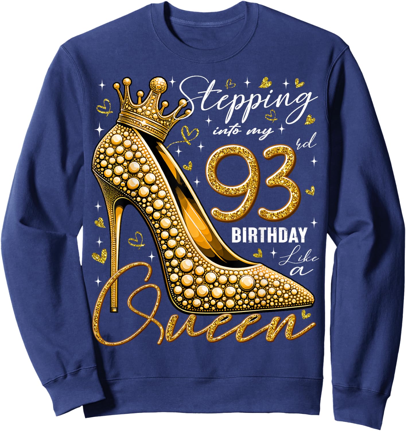 93 Year Old Gifts High Heels Stepping Into My 93rd Birthday Sweatshirt - Sweatshirt | Navy