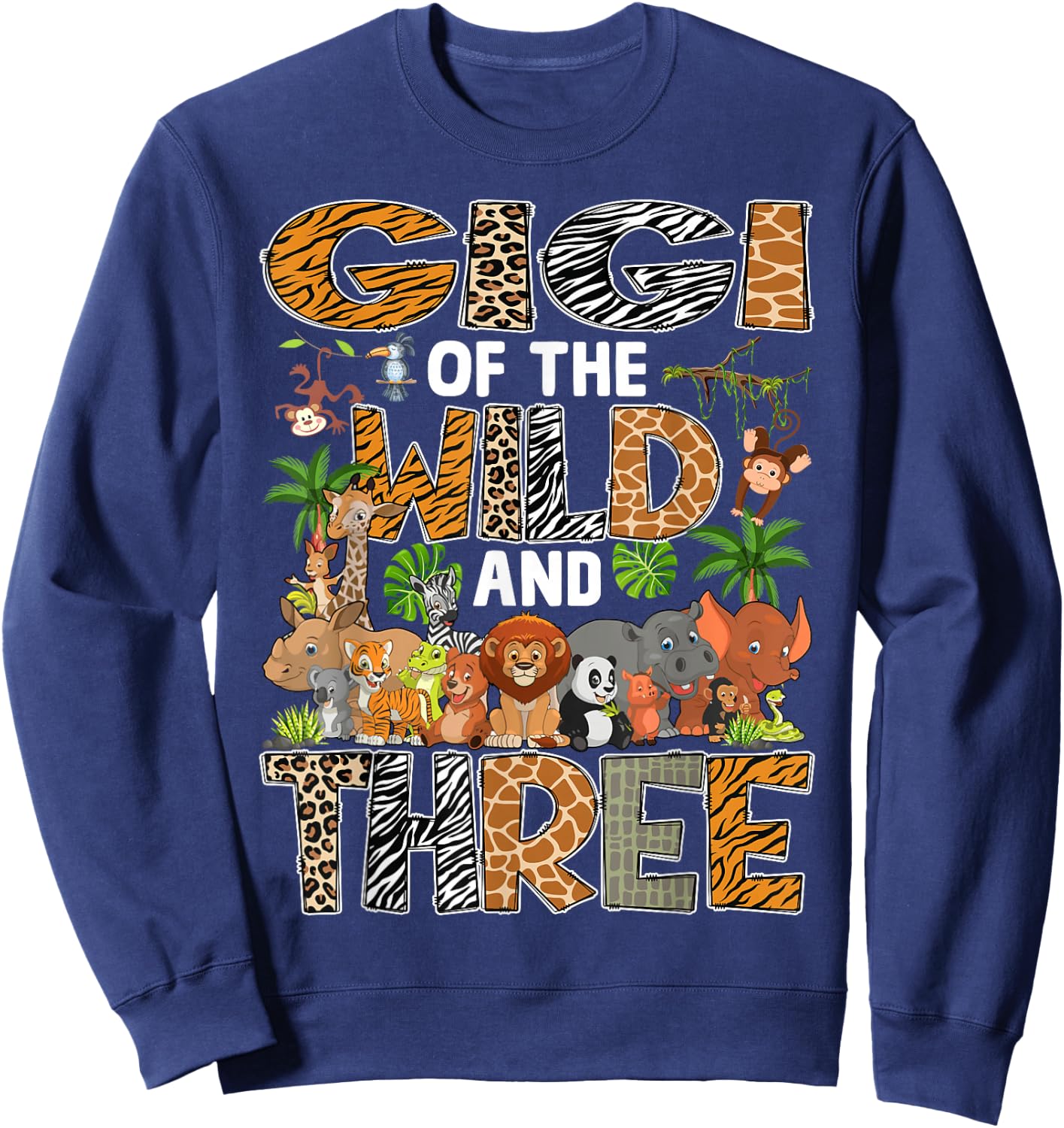 Gigi Of The Wild Three Zoo Birthday Safari Jungle Sweatshirt - Sweatshirt | Navy