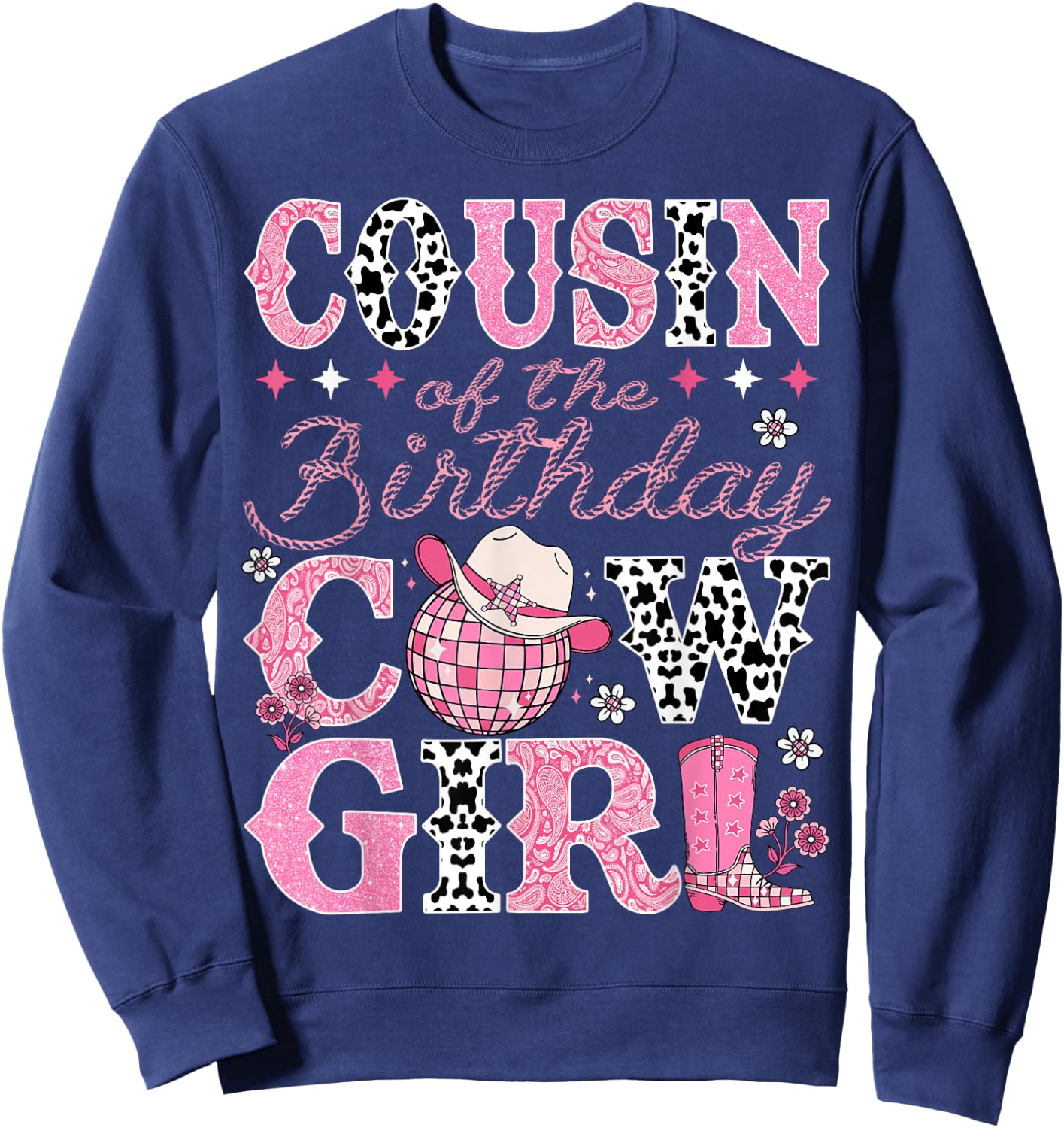 Cousin Of The Birthday CowGirl Rodeo Cousin Bday Party Sweatshirt - Sweatshirt | Navy