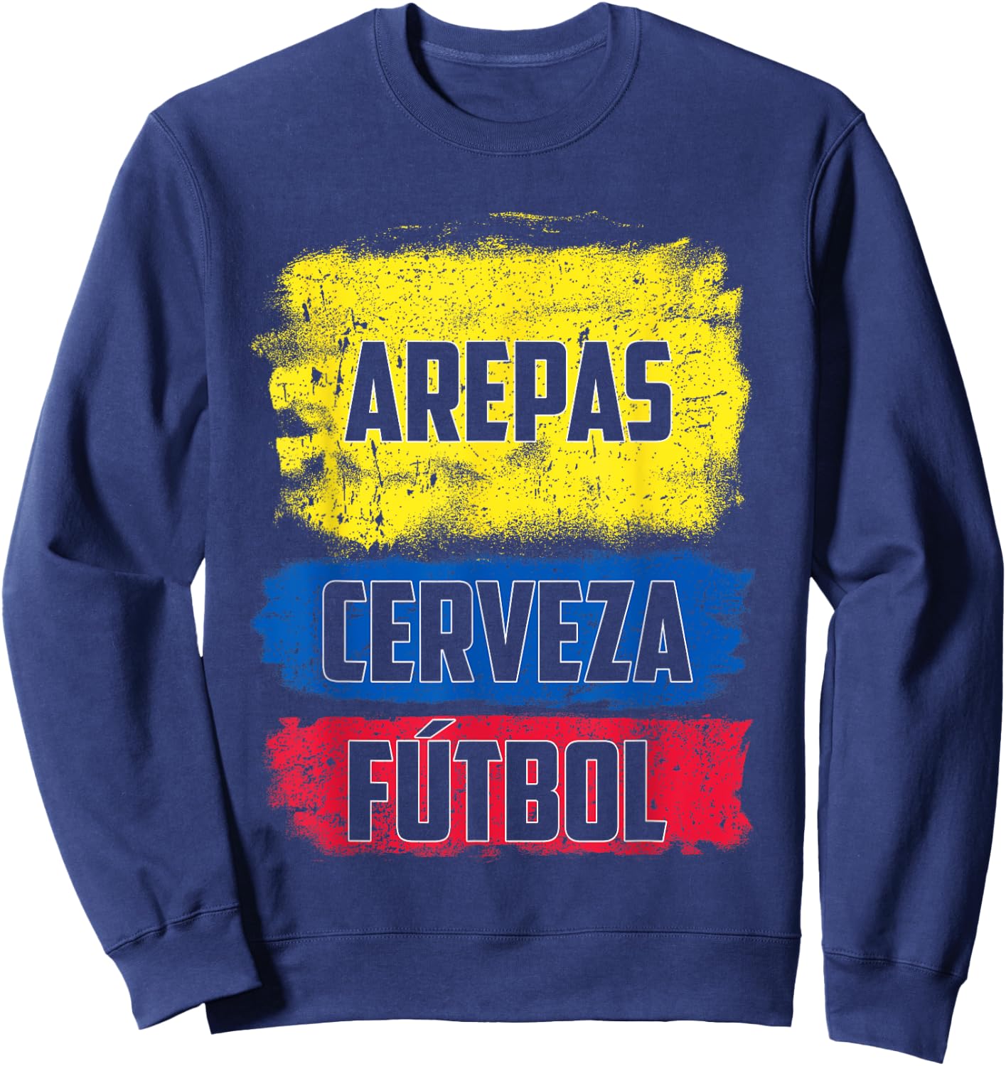 Arepas Cerveza Futbol Colombian Flag Distress Colombia Flag Sweatshirt - Sweatshirt | Navy