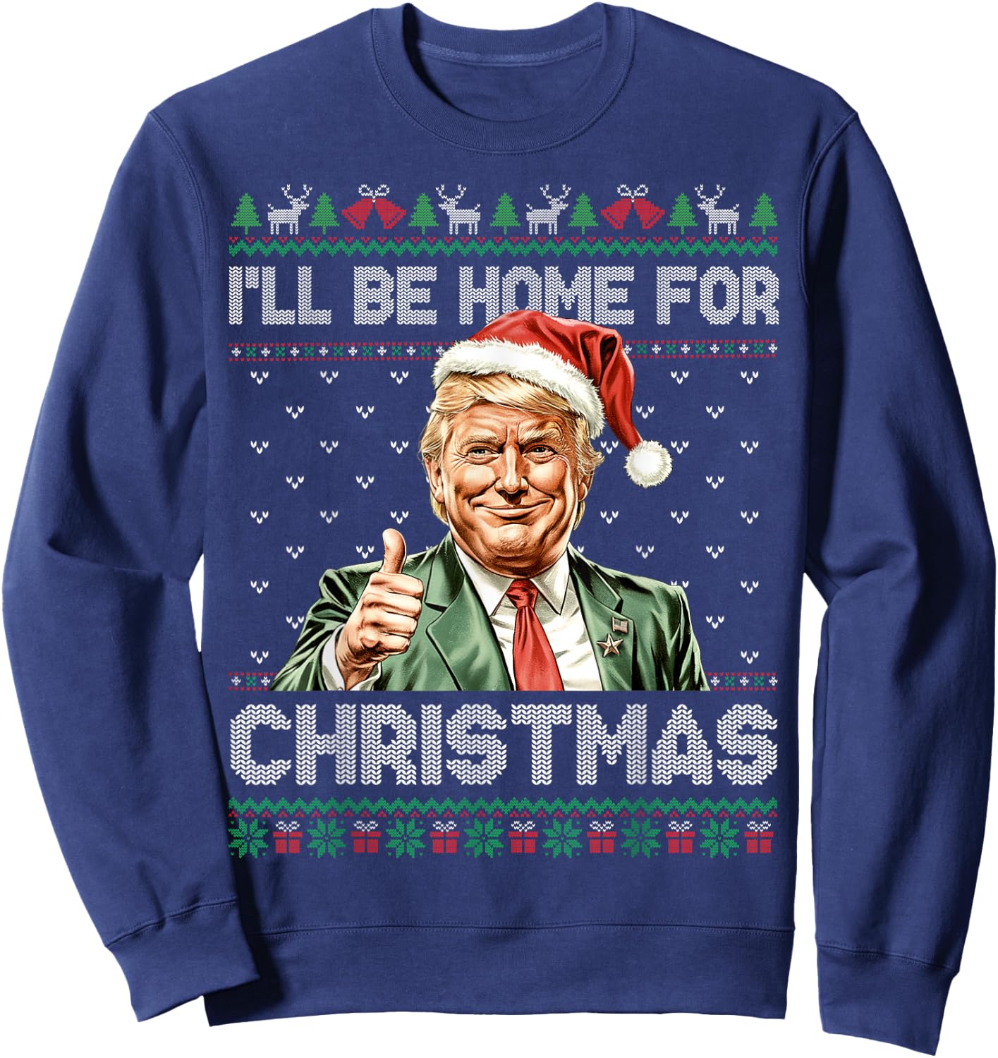 I'll Be Home For Christmas Funny Trump 2024 Ugly Christmas Sweatshirt - Sweatshirt | Navy
