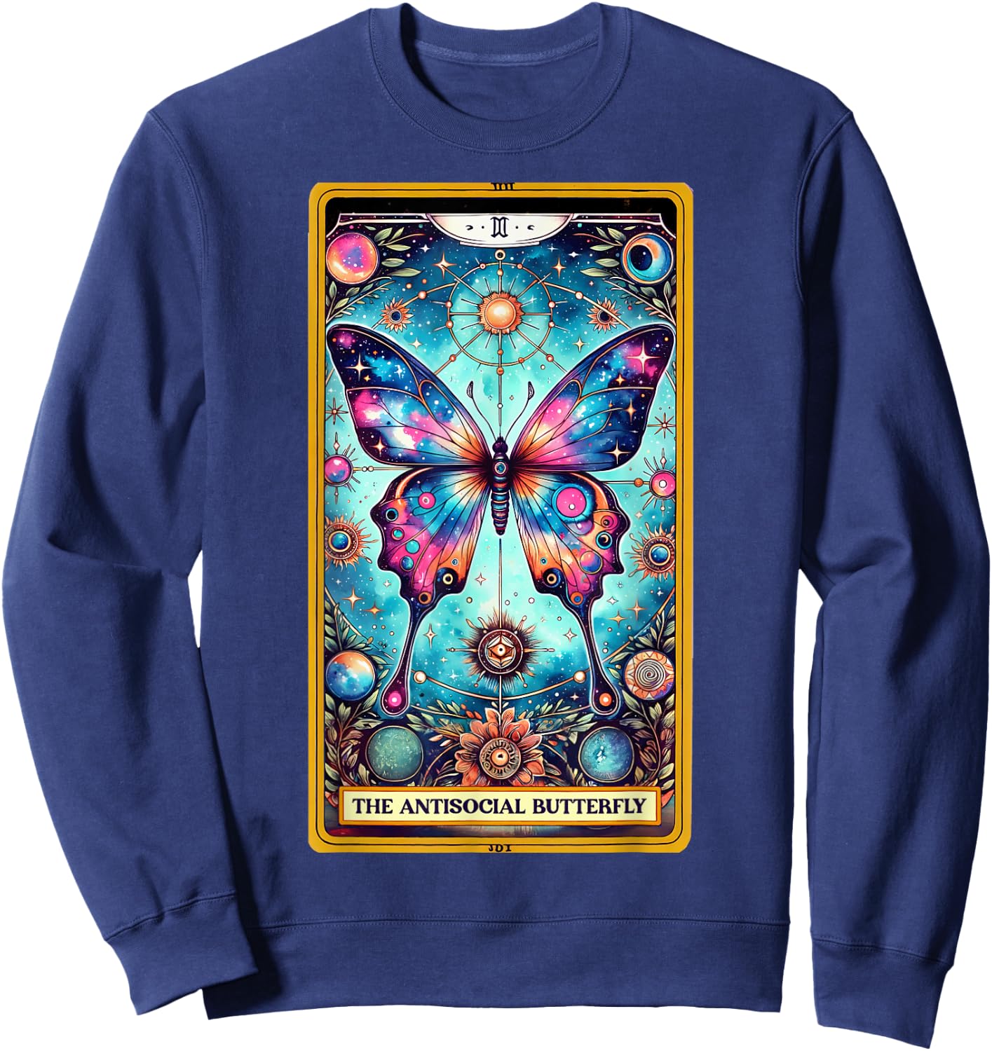 Anti Social Butterfly Tarot Card Galaxy Floral Introvert Sweatshirt - Sweatshirt | Navy