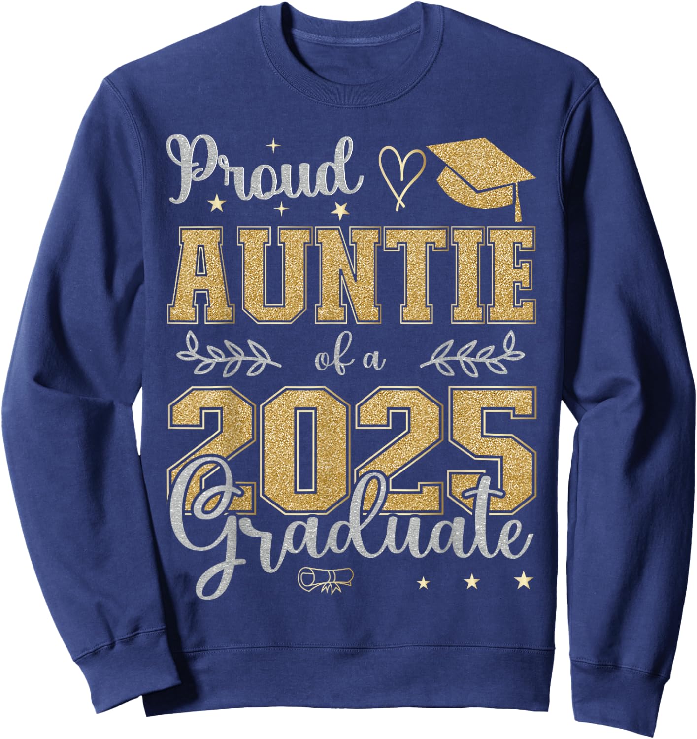 Proud Auntie of a class of 2025 graduate for graduation Sweatshirt - Sweatshirt | Navy