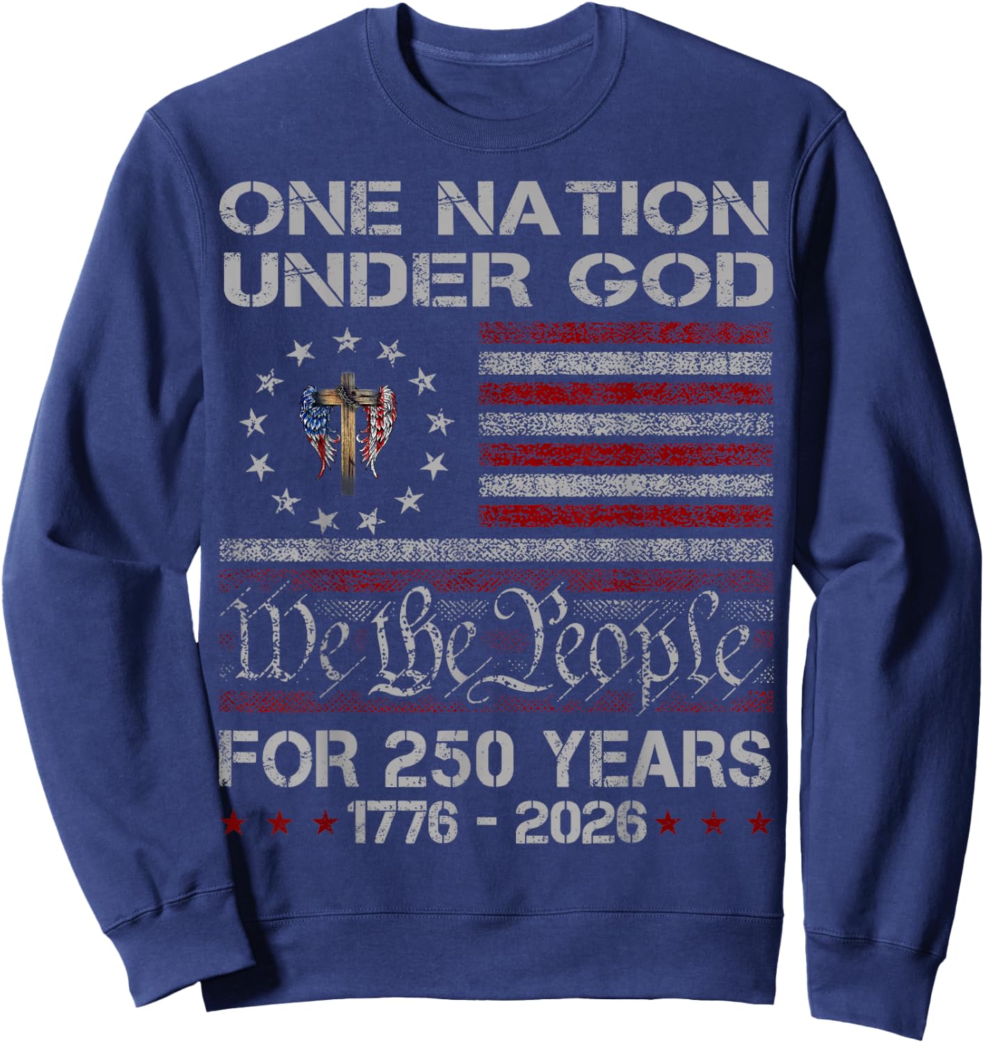 One Nation Under God 250 Years 250th Anniversary USA Flag Sweatshirt - Sweatshirt | Navy