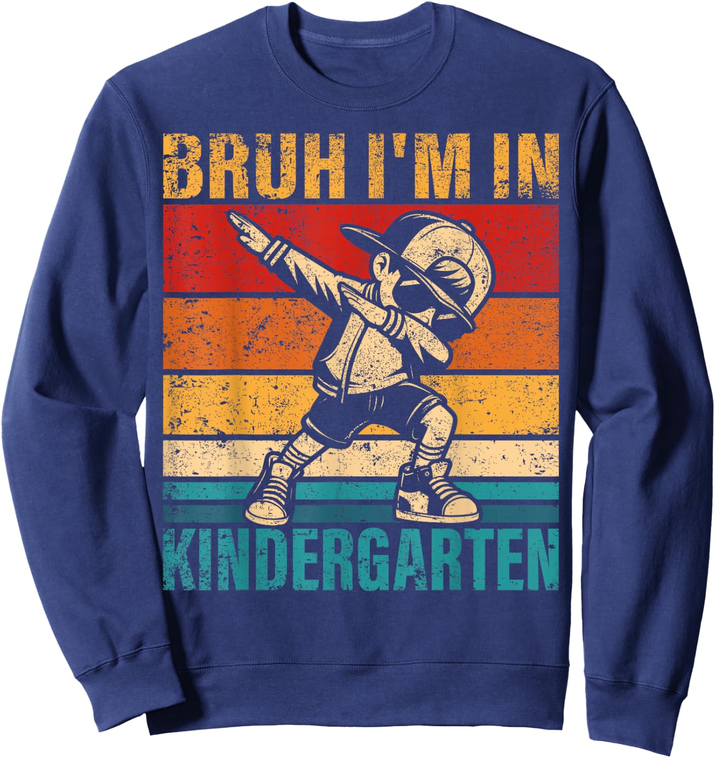 Kindergarten Dabbing Boy Bruh i'm in Kindergarten Student Sweatshirt - Sweatshirt | Navy