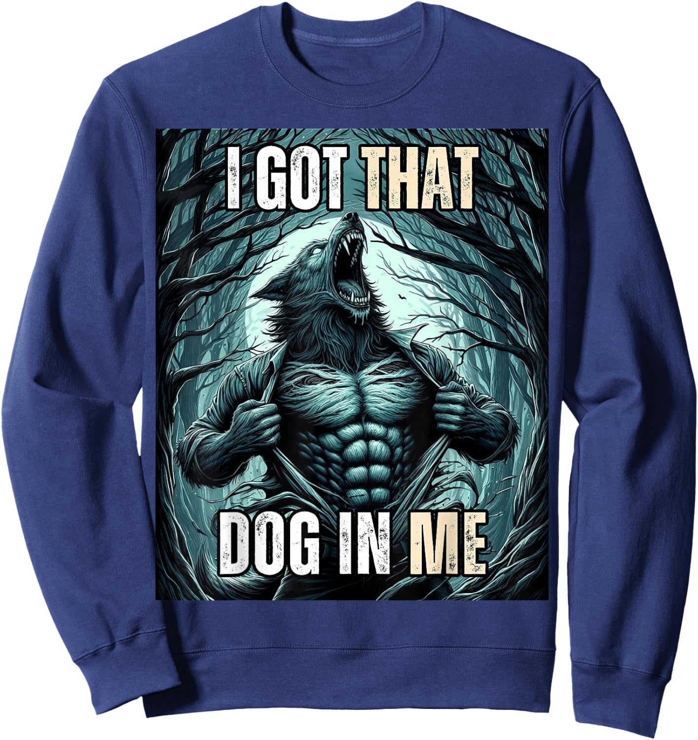 I Got That Dog in Me Wolf Women Sweatshirt - Sweatshirt | Navy