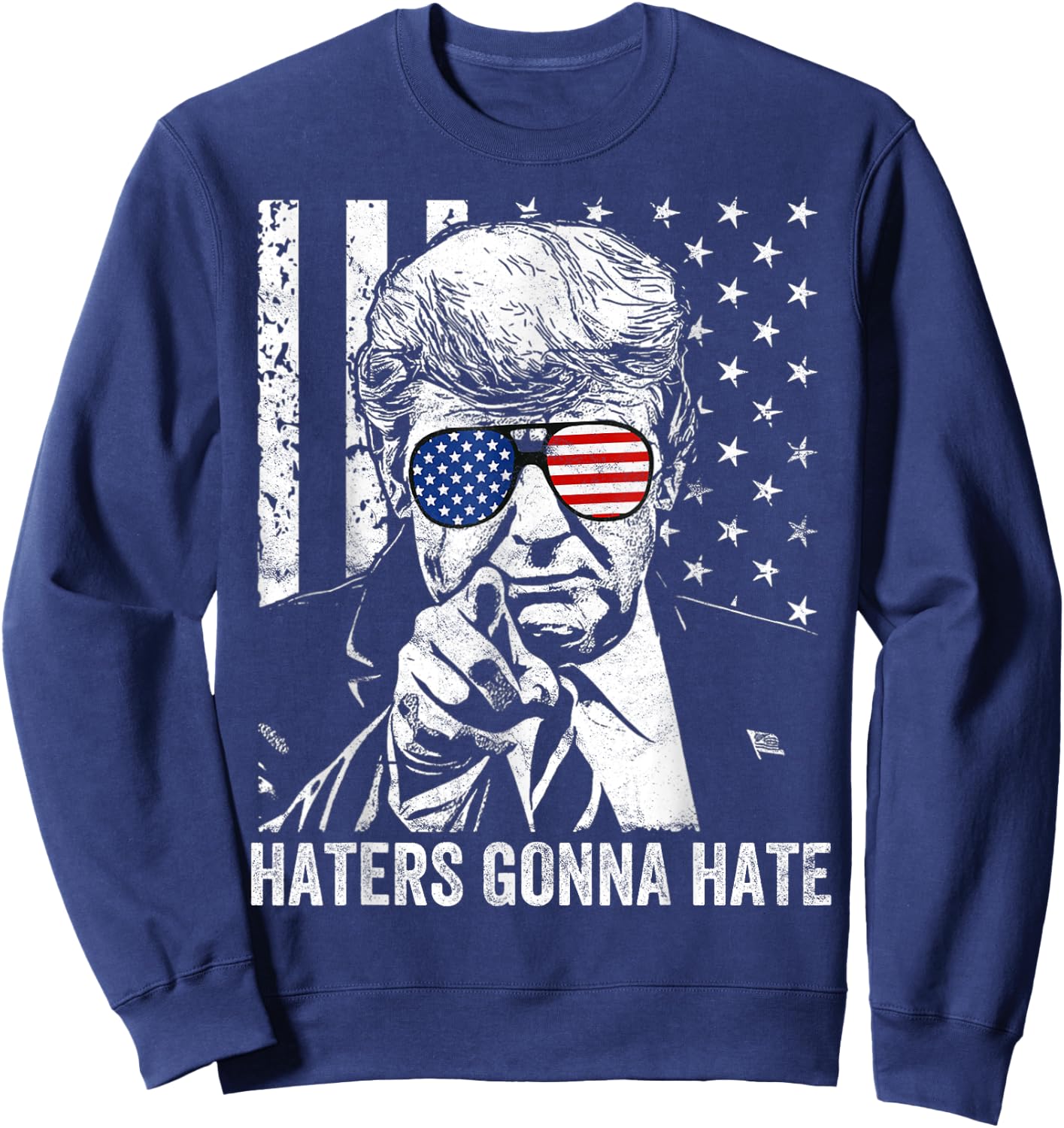 Amazing Patriot -Adults Funny Haters Gonna Hate President Donald Trump Middle Finger - Black, Small Sweatshirt - Sweatshirt | Navy