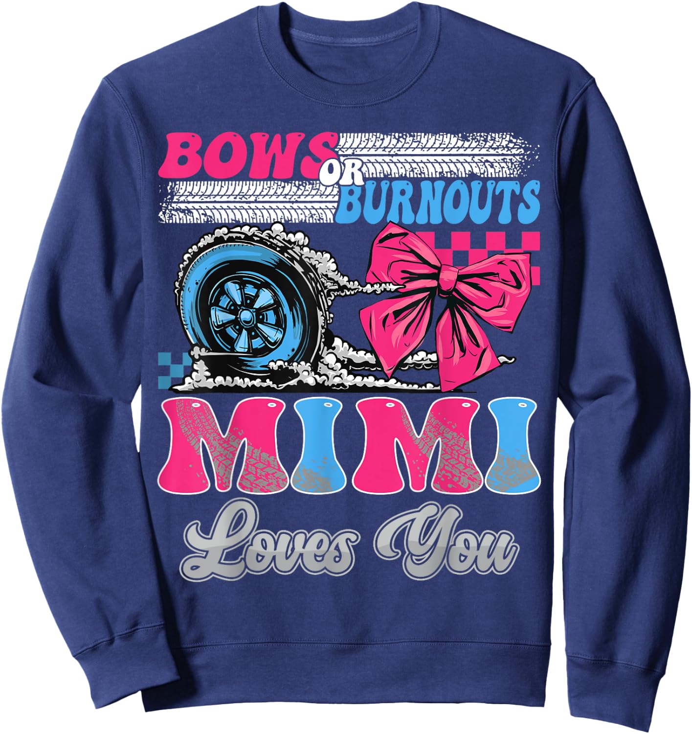 Burnouts or Bows Mimi Loves You Gender Reveal Party Sweatshirt - Sweatshirt | Navy