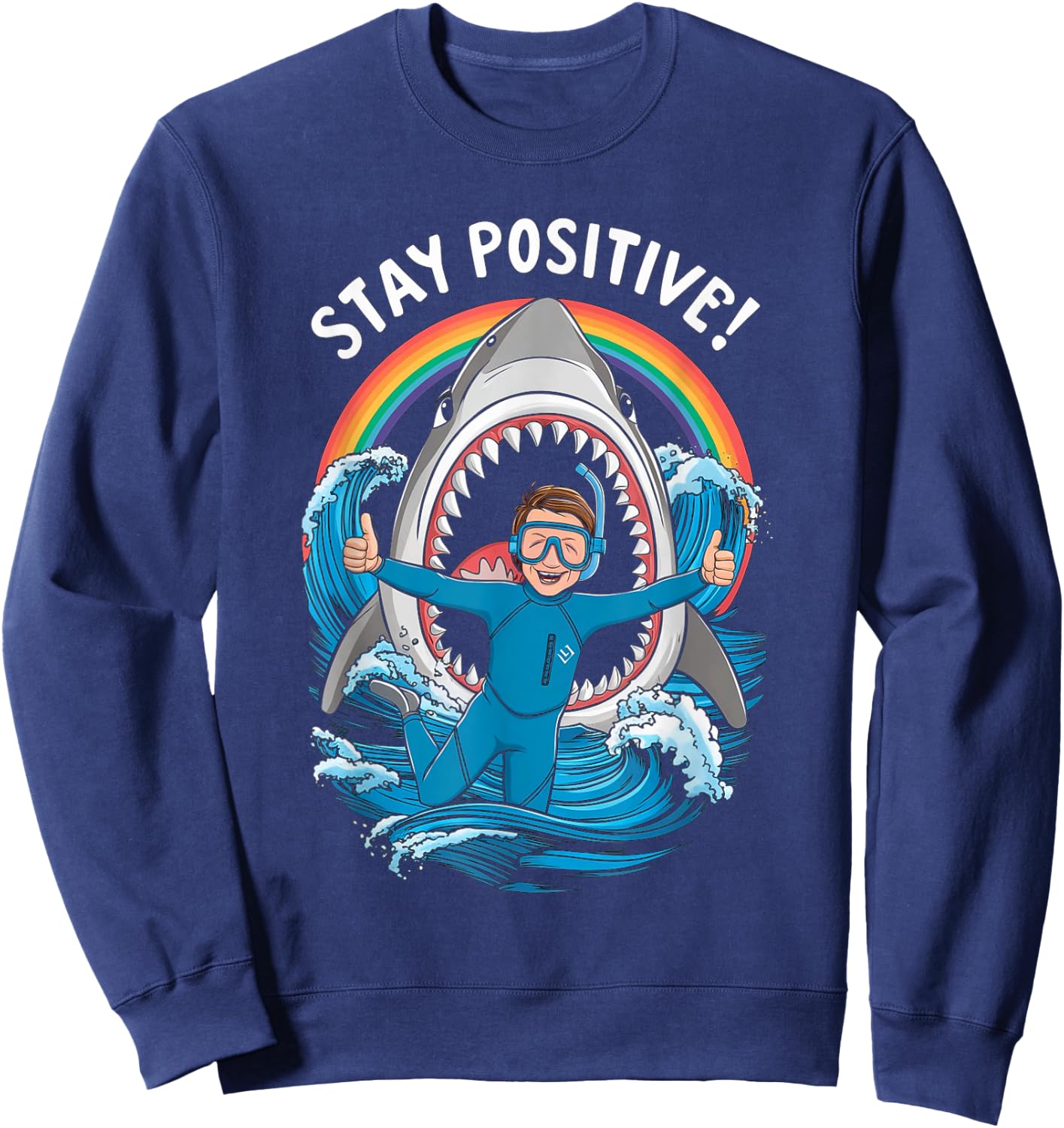 Stay Positive Wildlife Shark Lover Ocean Sea Swimmer Diver Sweatshirt - Sweatshirt | Navy