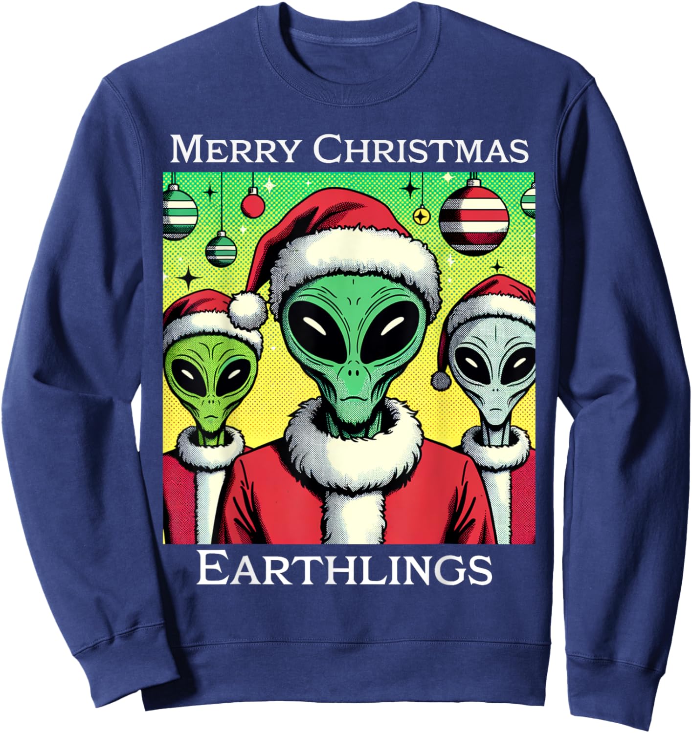 Funny Alien Santa Claus Merry Christmas Earthlings Holiday Sweatshirt - Sweatshirt | Navy