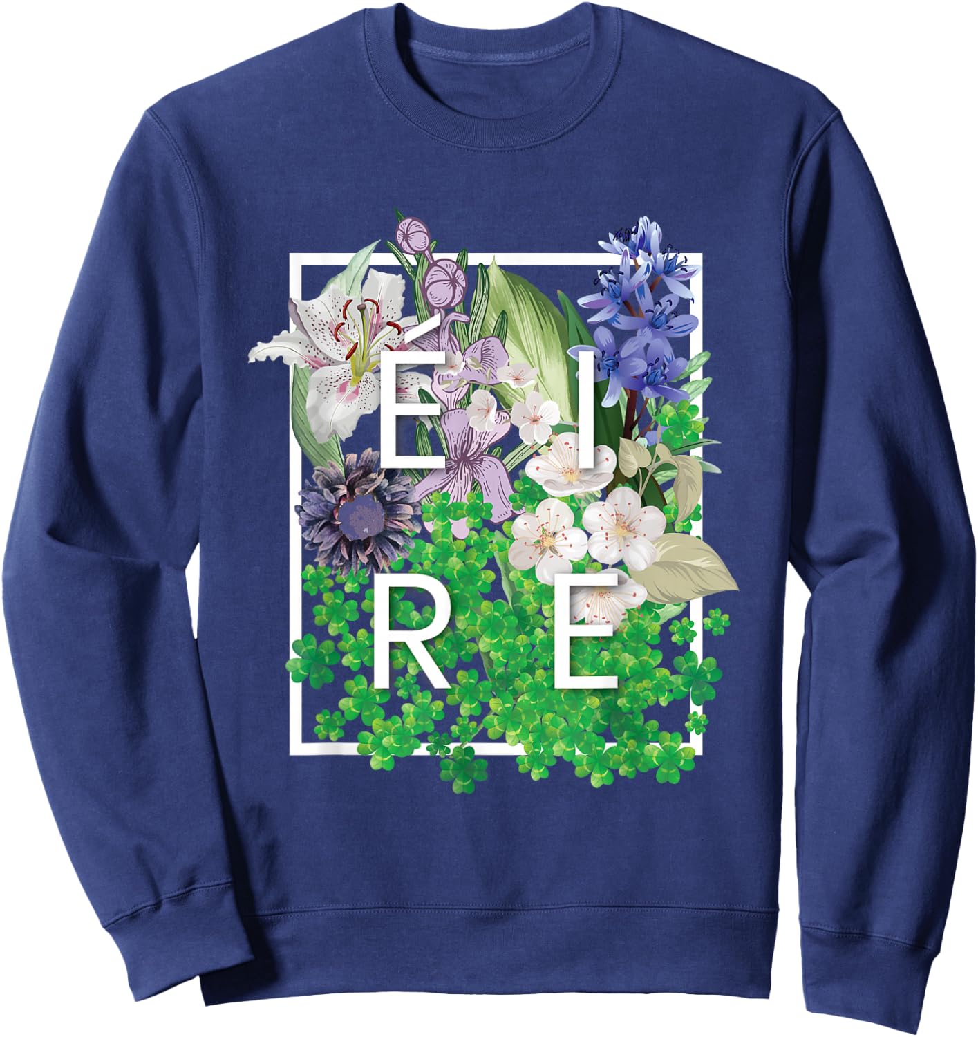 Flowers of Ireland Word Art - Irish Pride Sweatshirt - Sweatshirt | Navy