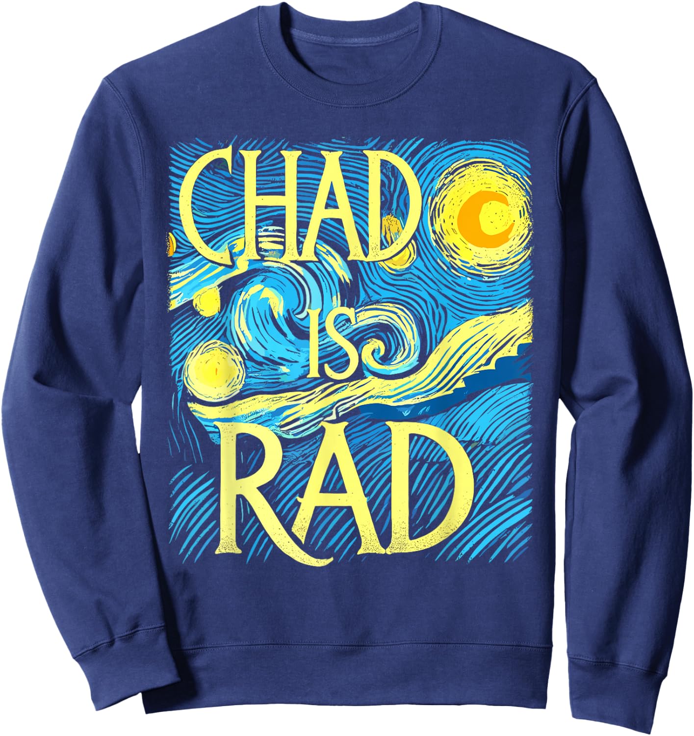 Chad is Rad Shirt Chad Country Clothing Apparel Chad Sweatshirt - Sweatshirt | Navy