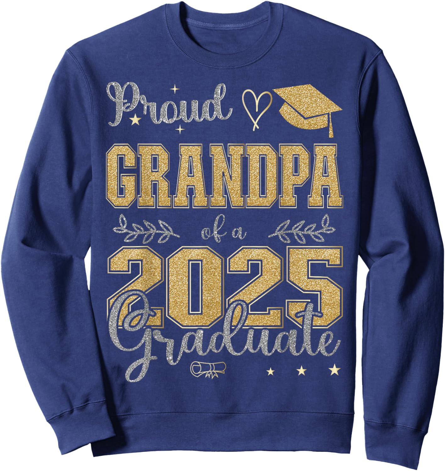 Proud Grandpa of a class of 2025 graduate for graduation Sweatshirt - Sweatshirt | Navy