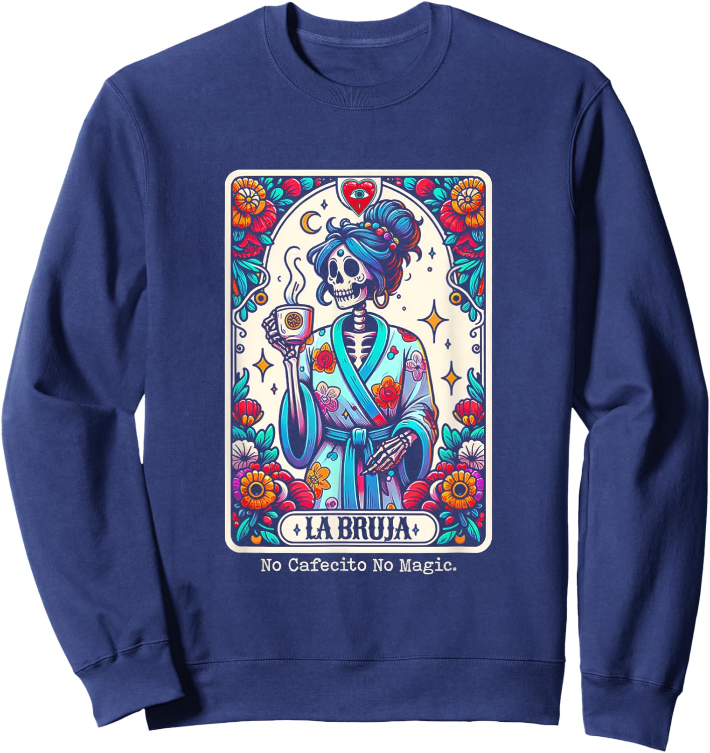 La Bruja No Cafecito No Magic Skeleton Tarot Sweatshirt - Sweatshirt | Navy