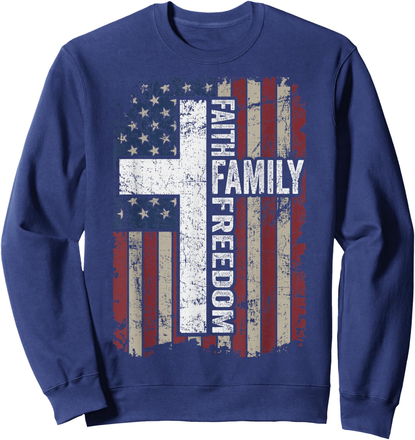 Faith Family Freedom - Patriotic Christian Vintage USA Flag Sweatshirt - Sweatshirt | Navy