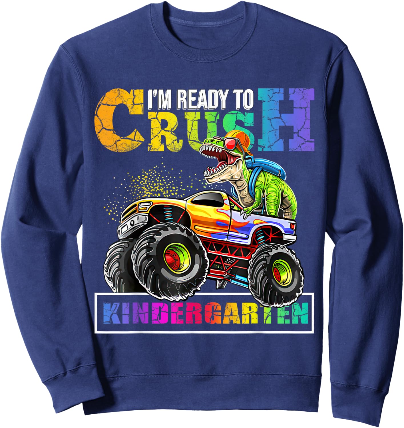 Back To School Boy Dinosaur I'm Ready To Crush Kindergarten Sweatshirt - Sweatshirt | Navy