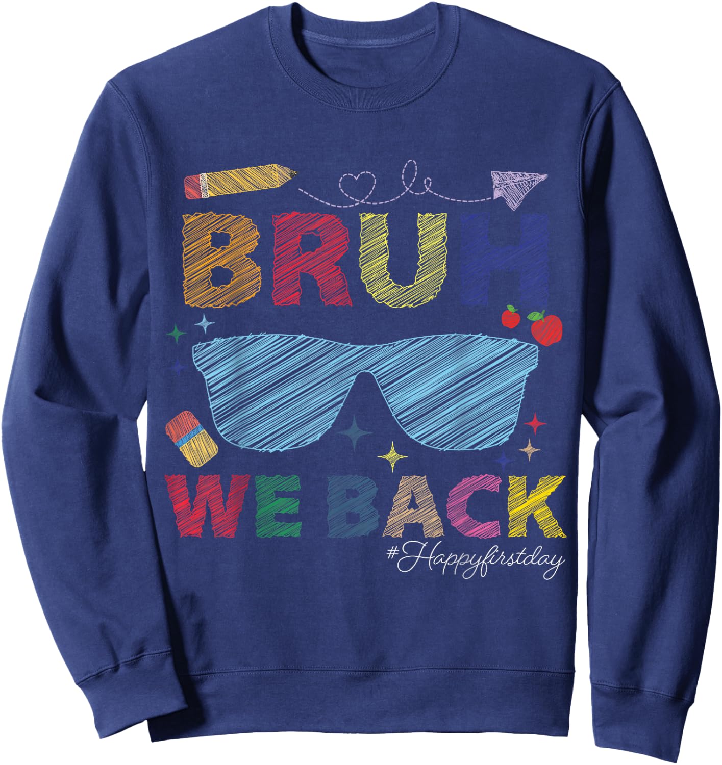 Bruh We Back Back To School Boys Girls Teachers First Day Sweatshirt - Sweatshirt | Navy