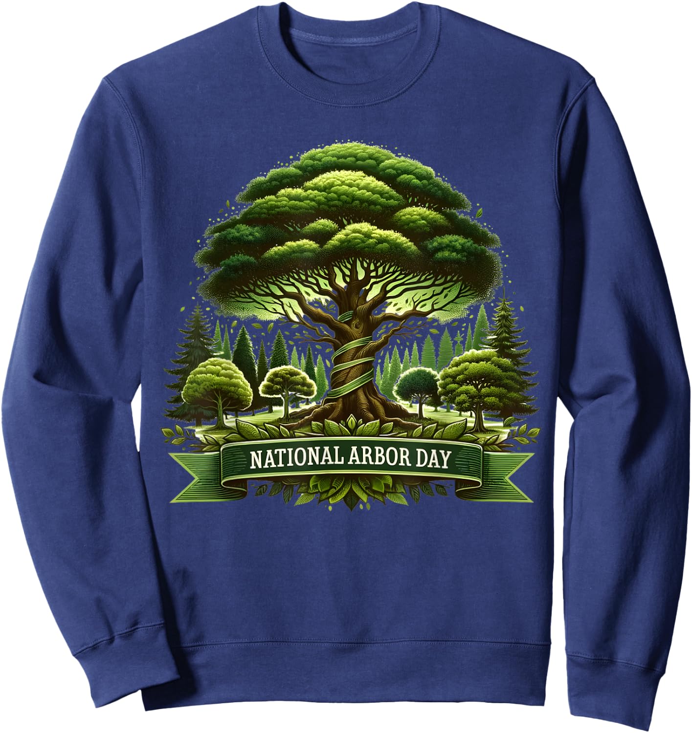 National Arbor Day Tree Care For A Happy Arbor Day Gifts Sweatshirt - Sweatshirt | Navy
