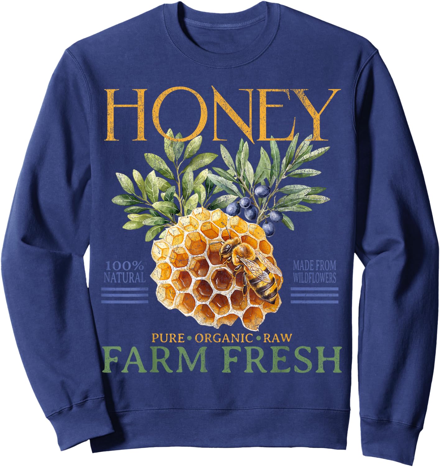 Farm Fresh Sweet Honey Locally Homegrown Farmer's Market Sweatshirt - Sweatshirt | Navy