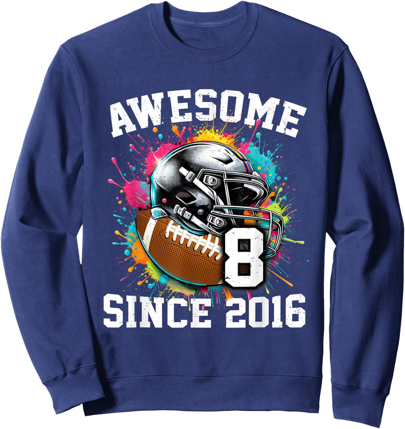 8th Birthday Football 8 Years Old Awesome Since 2016 Sweatshirt - Sweatshirt | Navy