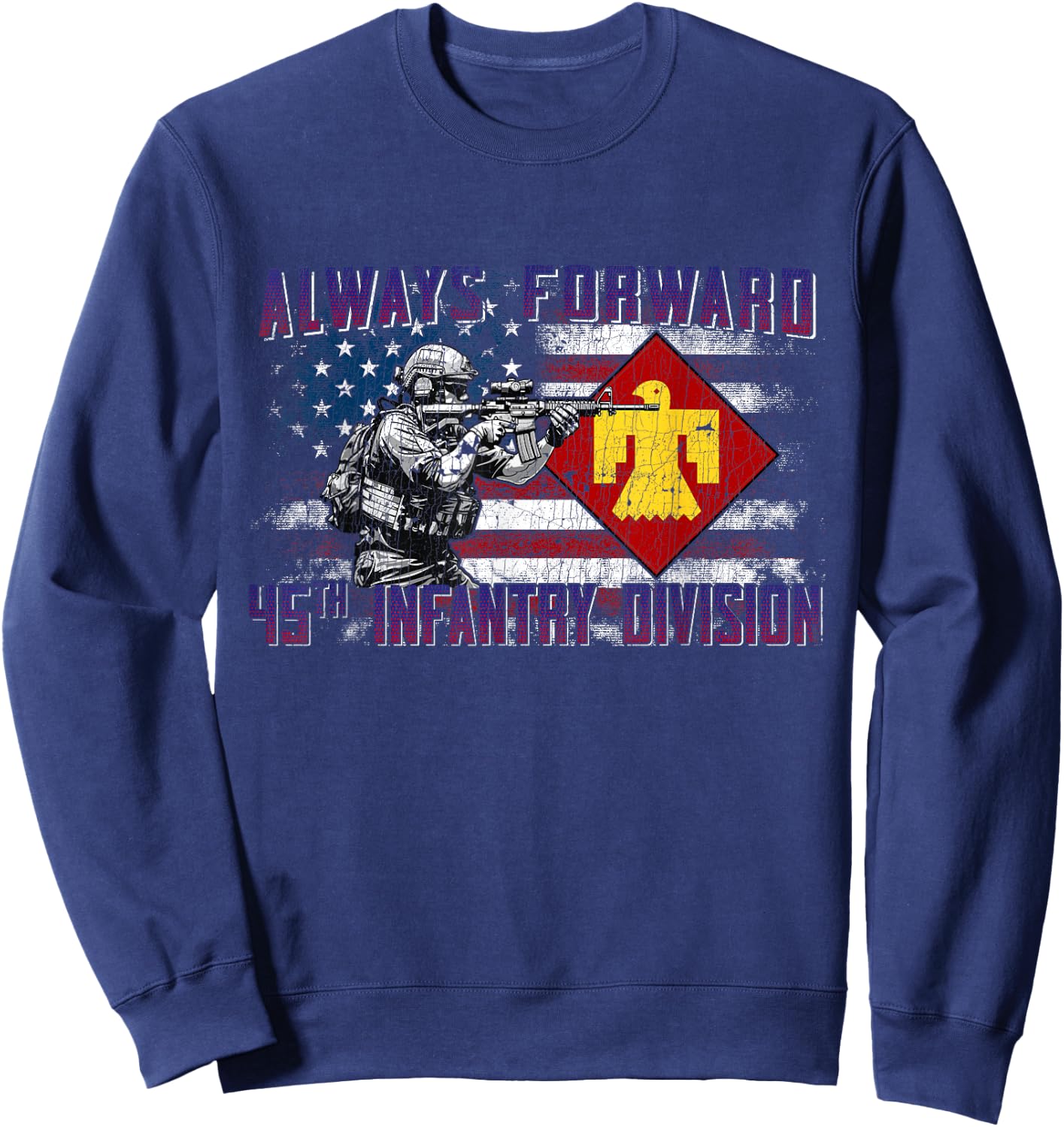 45th Infantry Division 45th ID Always Forward Gifts Sweatshirt - Sweatshirt | Navy