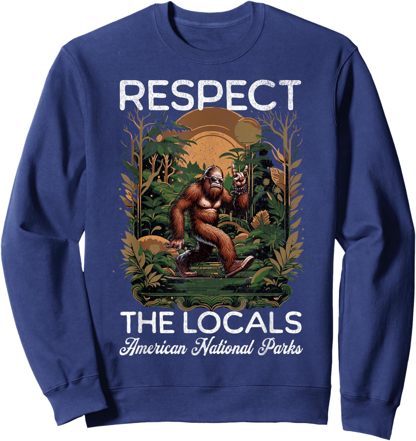Respect The Locals Bigfoot Sasquatch American National Parks Sweatshirt - Sweatshirt | Navy