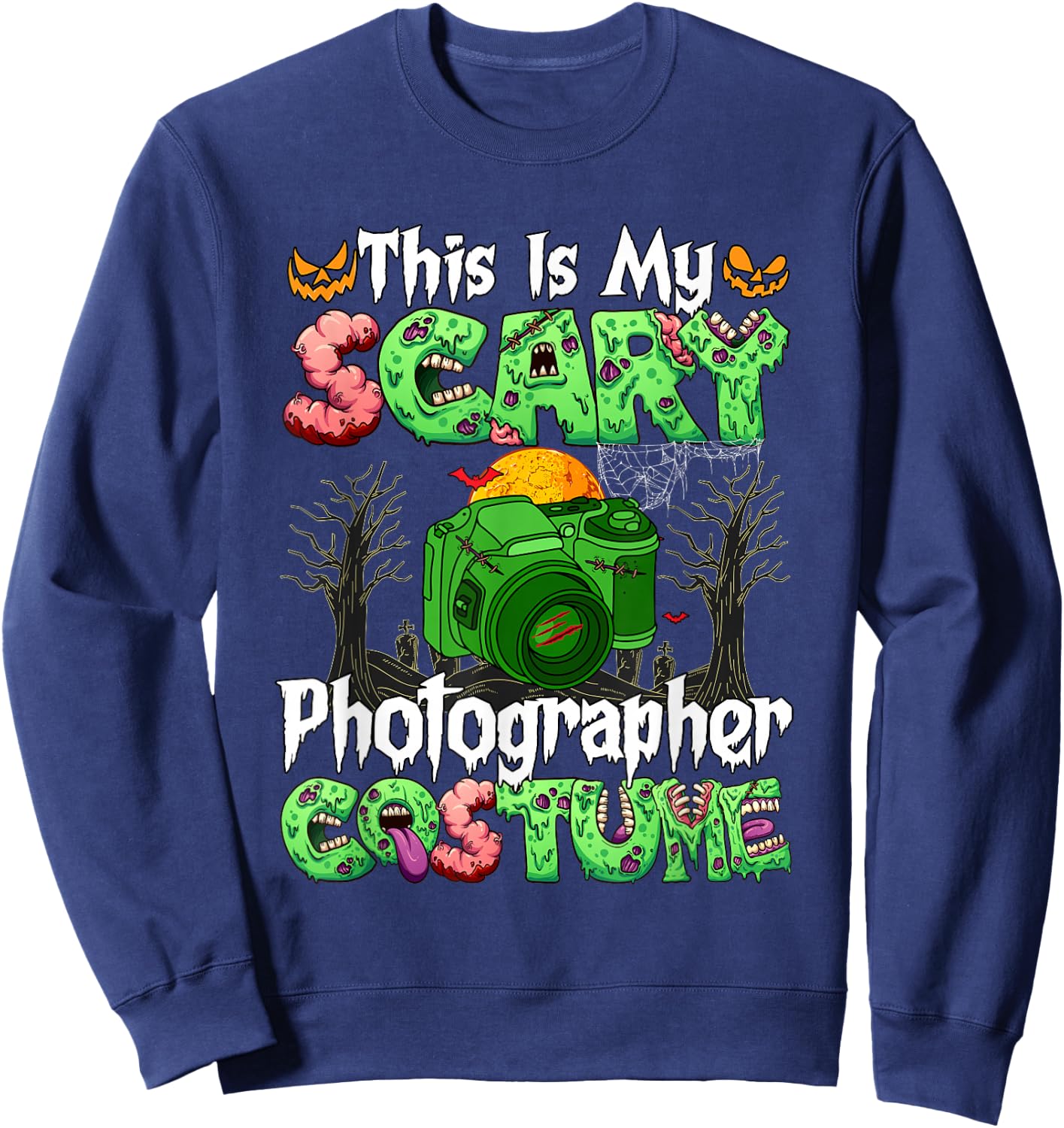 My Scary Photographer Costume Horror Zombie Halloween Job Sweatshirt - Sweatshirt | Navy