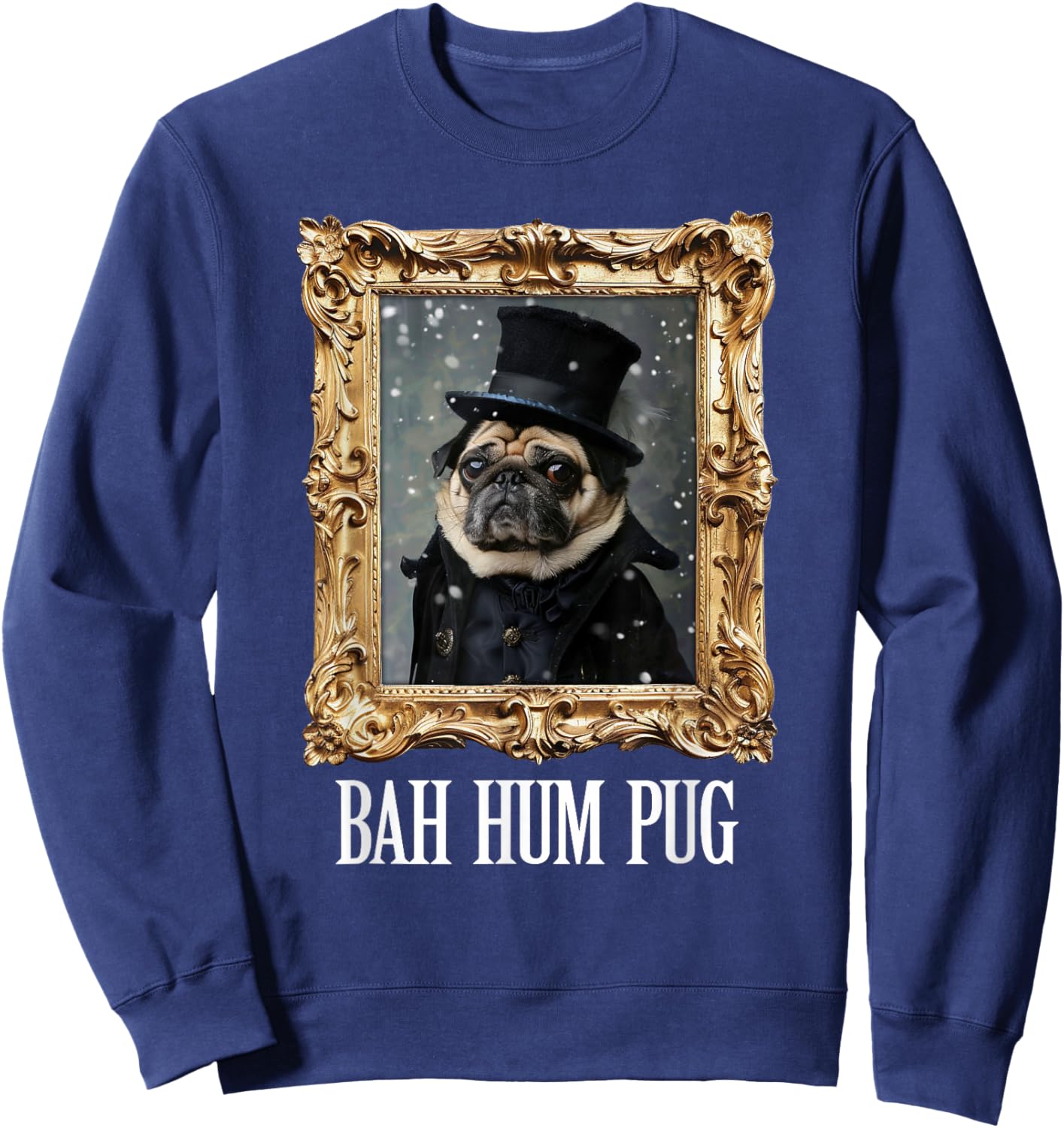 Funny Dog Bah Hum Pug Christmas Pet Holiday Photo Old Frame Men Women Kids Sweatshirt - Sweatshirt | Navy