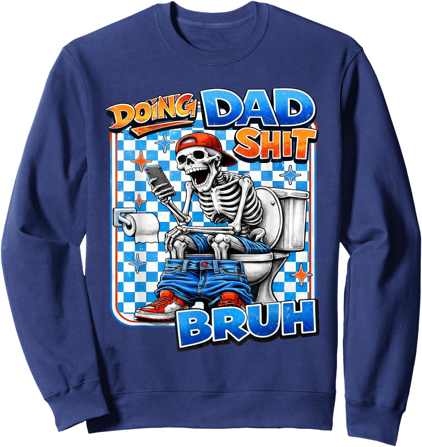 Retro Doing Dad Shit Dad Skeleton Funny Father's Day Outfit Sweatshirt - Sweatshirt | Navy