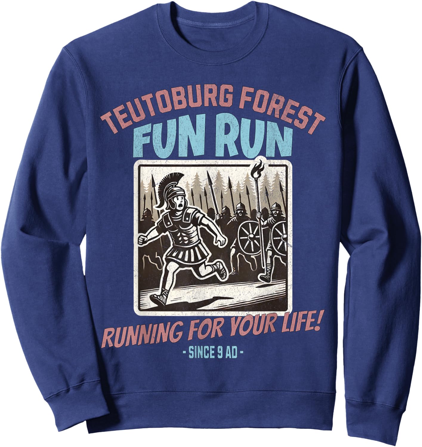 Agema Apparel Teutoburg Forest Fun Run Funny Roman History , Small, Black Sweatshirt - Sweatshirt | Navy