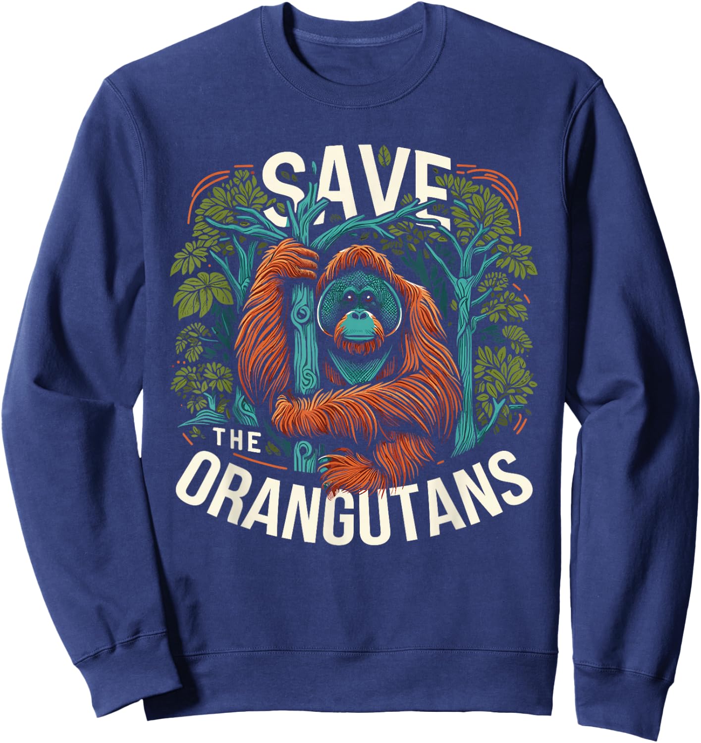 Save The Orangutans Monkey Ape Wildlife Conservation Sweatshirt - Sweatshirt | Navy