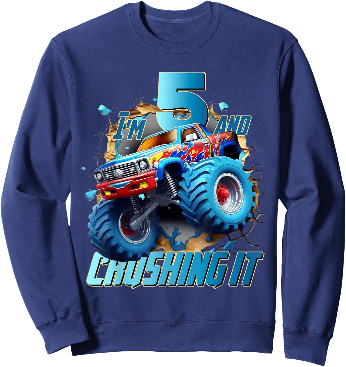 I'm Crushing it Monster Truck 5 Year Old Boys 5th Birthday Sweatshirt - Sweatshirt | Navy