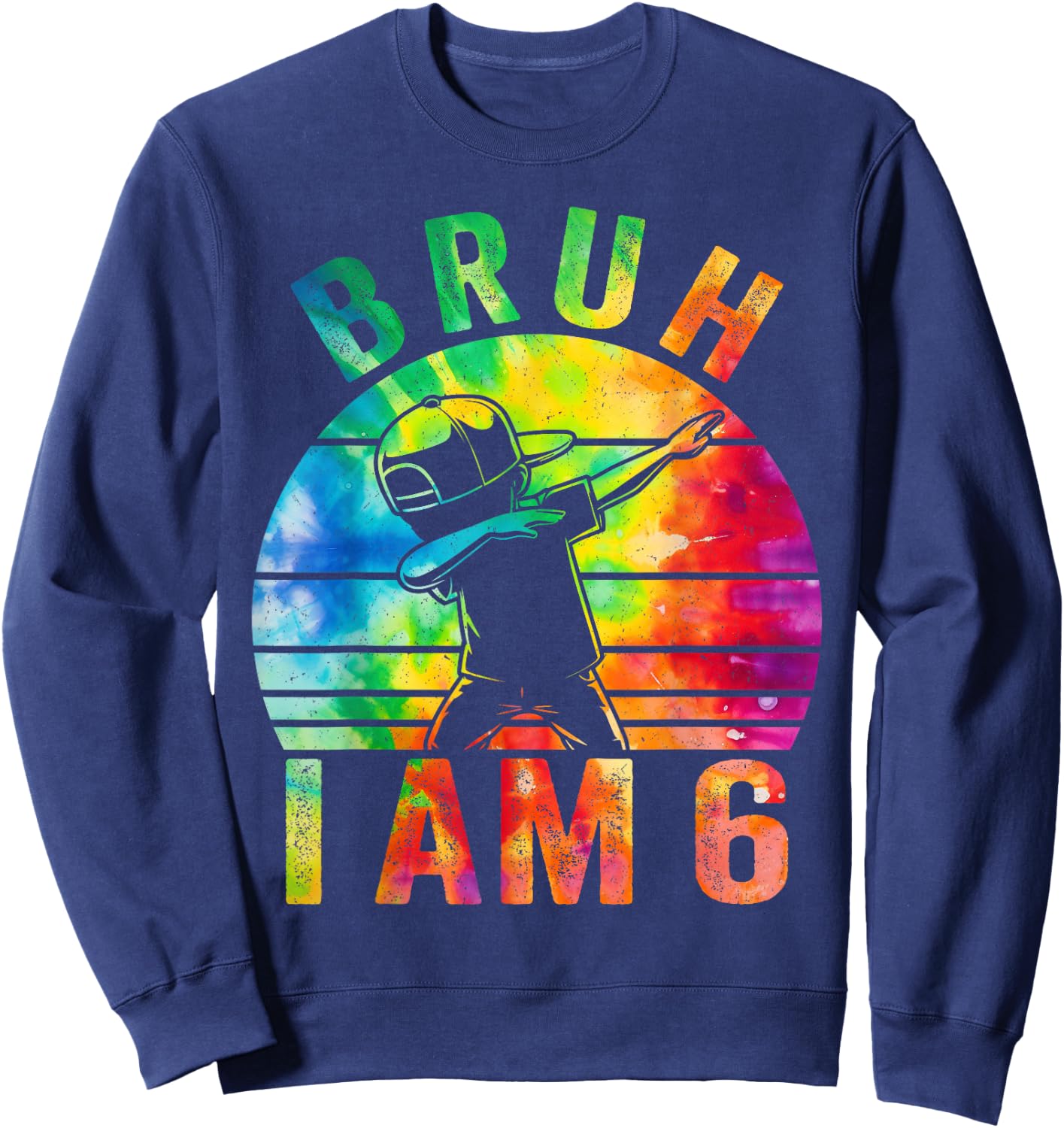 6 Year Birthday Tie Dye Dabbing Boy Bruh Its My 6th Birthday Sweatshirt - Sweatshirt | Navy