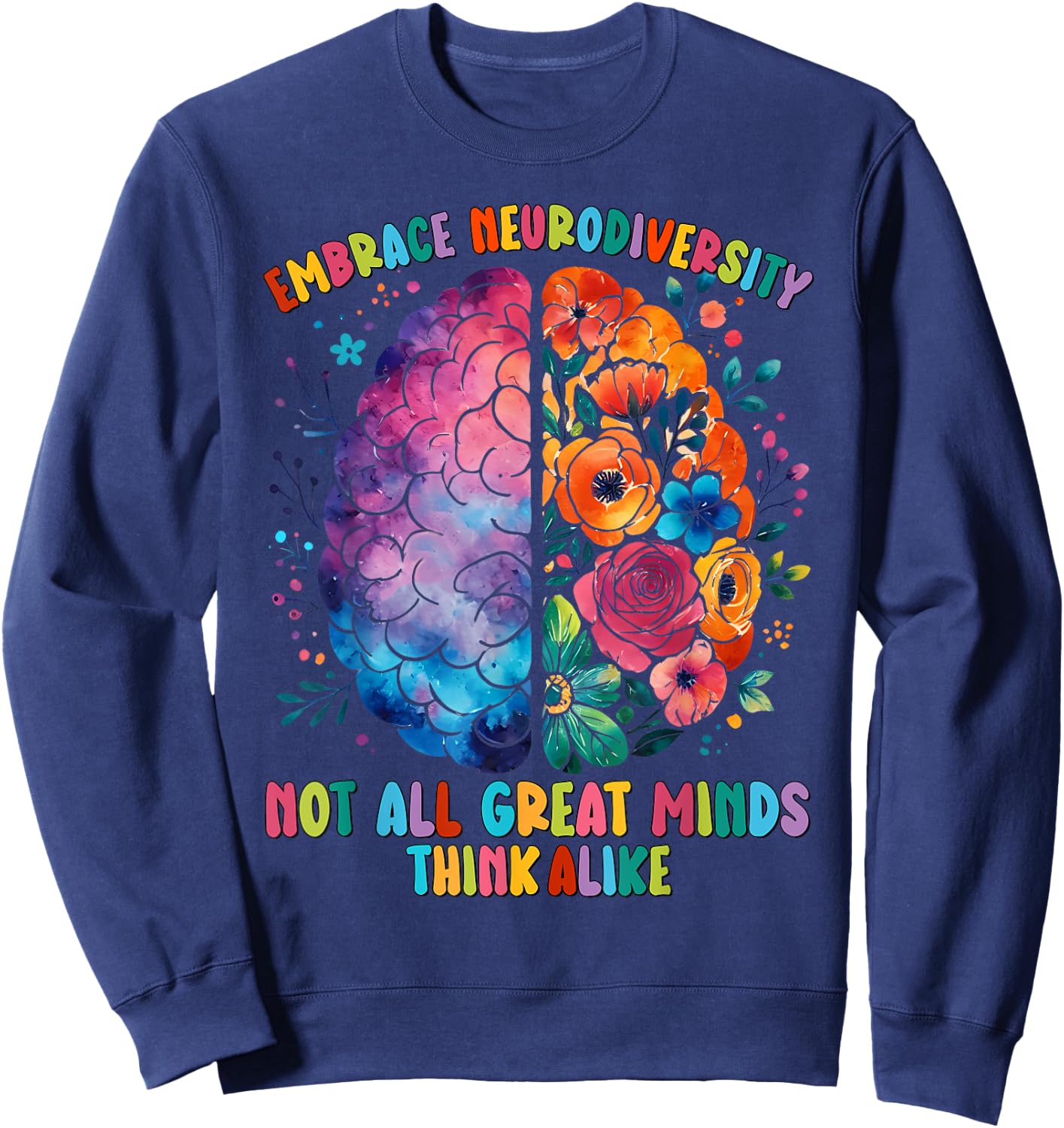 Not All Great Minds Think Alike Embrace Neurodiversity ADHD Sweatshirt - Sweatshirt | Navy