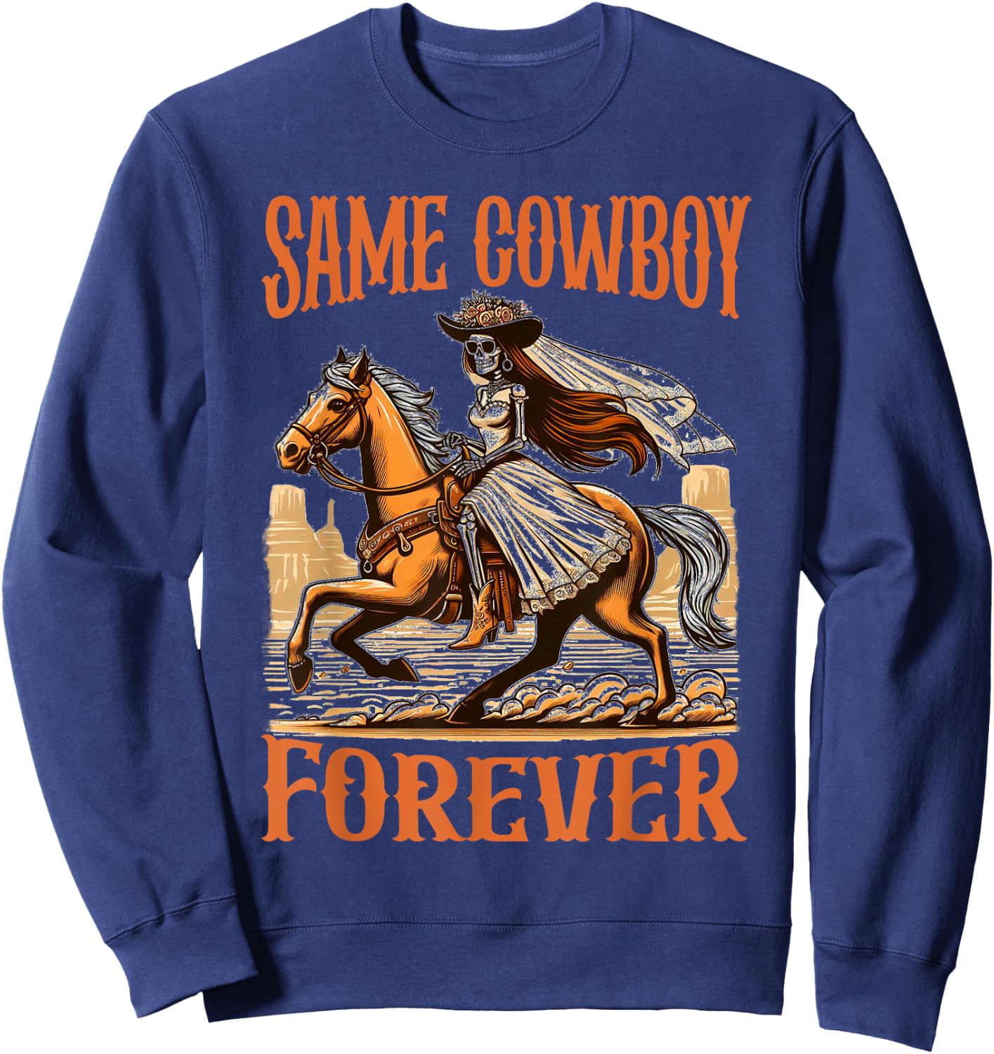 Bachelorette Rodeo Western Bride Funny Same Cowboy Forever Sweatshirt - Sweatshirt | Navy