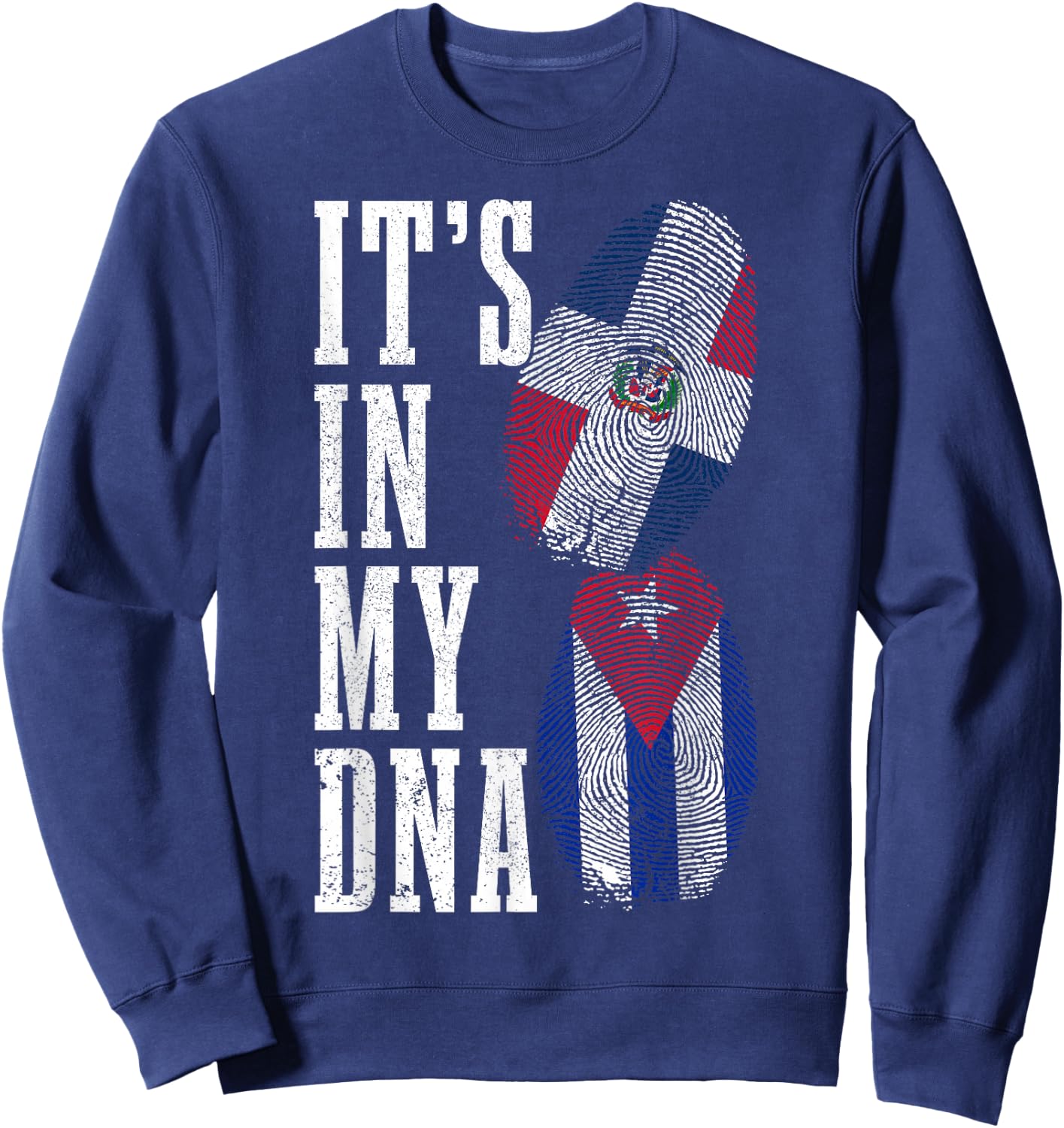 Cuba Dominican Republic It's In My DNA Pride Cuban Roots Sweatshirt - Sweatshirt | Navy