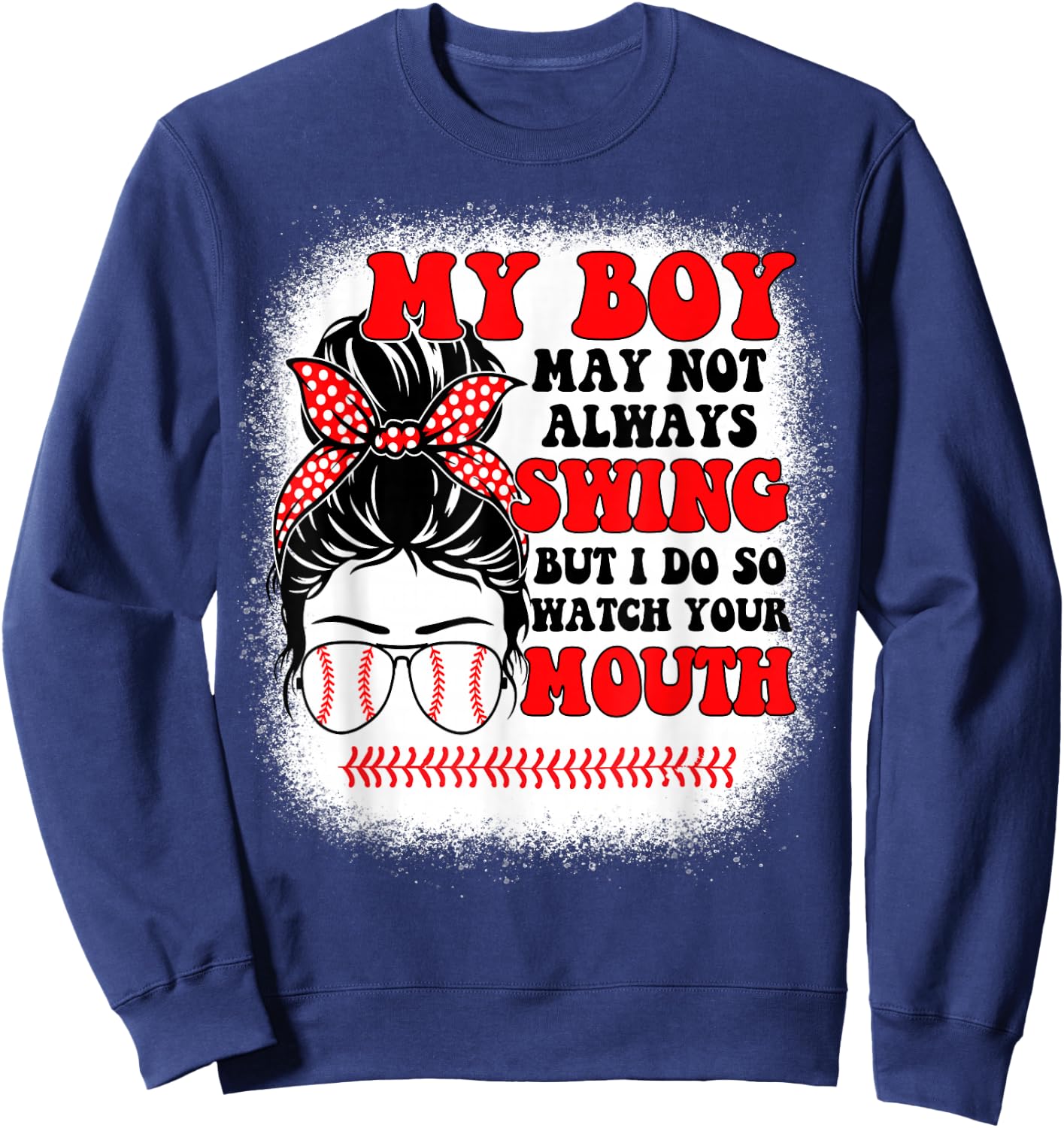 Messy Bun Softball Mom My Boy May Not Always Swing But I Do Sweatshirt - Sweatshirt | Navy