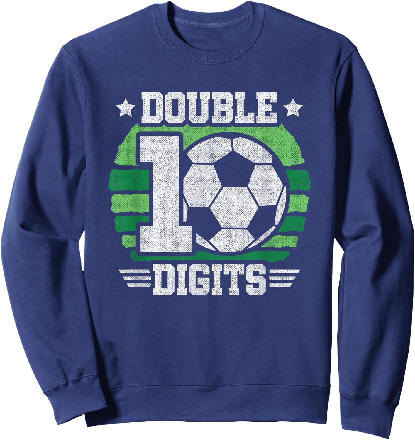 Soccer Birthday 10 Year Old - Double Digits 10th Birthday Sweatshirt - Sweatshirt | Navy