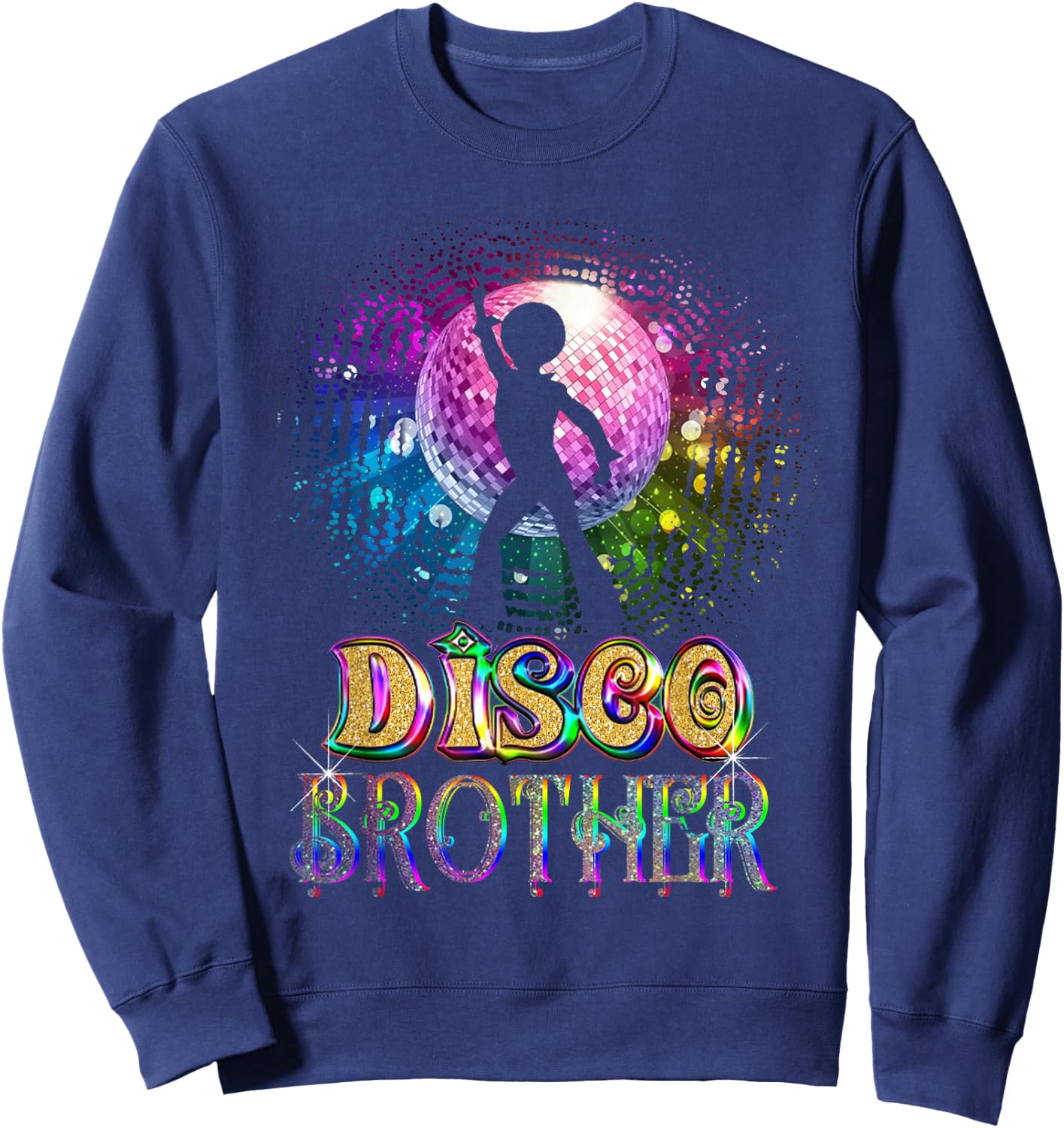 Funny Disco Brother -Retro 70's Seventies Themed Disco Ball Sweatshirt - Sweatshirt | Navy