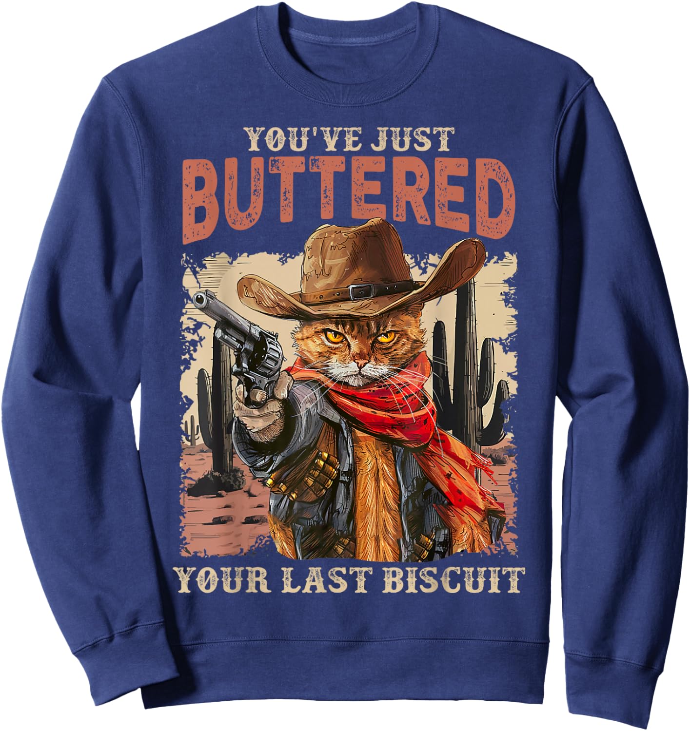 Meowdy You've Just Buttered Your Last Biscuit Cowboy Cat Sweatshirt - Sweatshirt | Navy