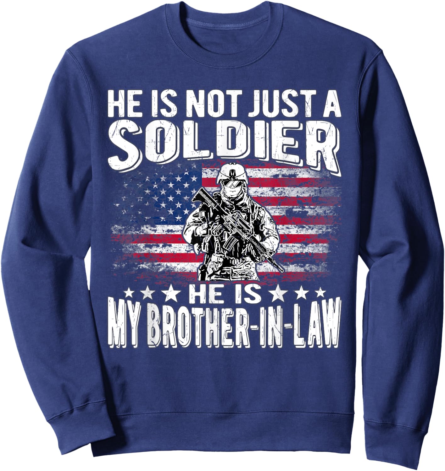 My Brother-In-Law Is A Soldier Proud Military Sibling-In-Law Sweatshirt - Sweatshirt | Navy