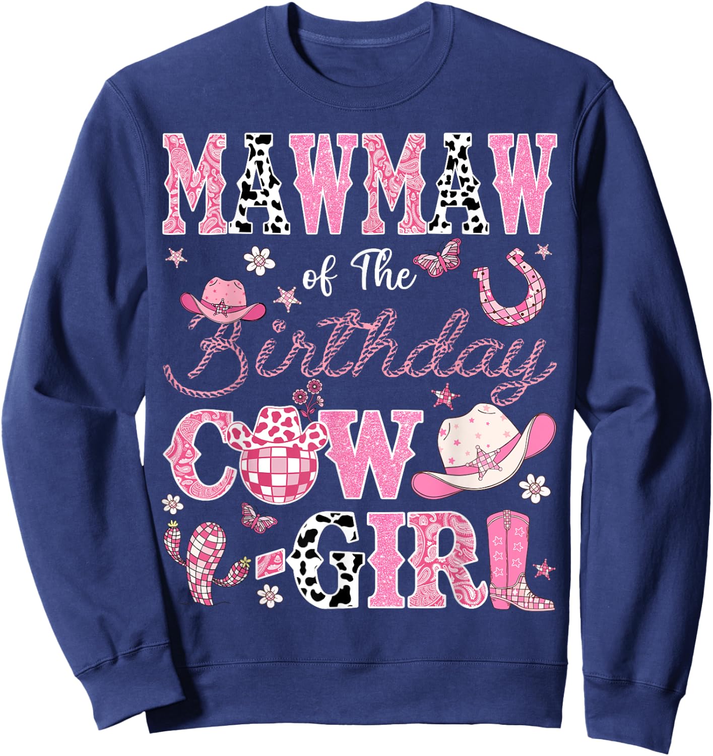 Mawmaw Of The Birthday CowGirl Western Rodeo Mawmaw Sweatshirt - Sweatshirt | Navy