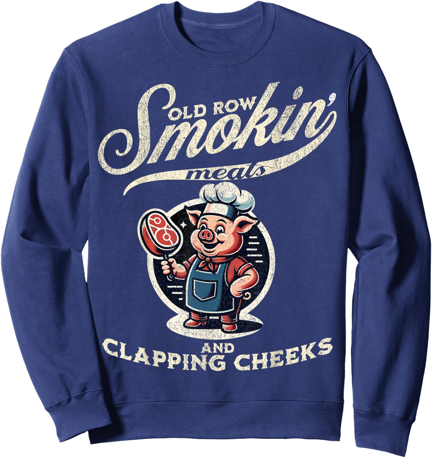Smokin' Meats And Clapping Cheeks Funny Vintage BBQ Sweatshirt - Sweatshirt | Navy