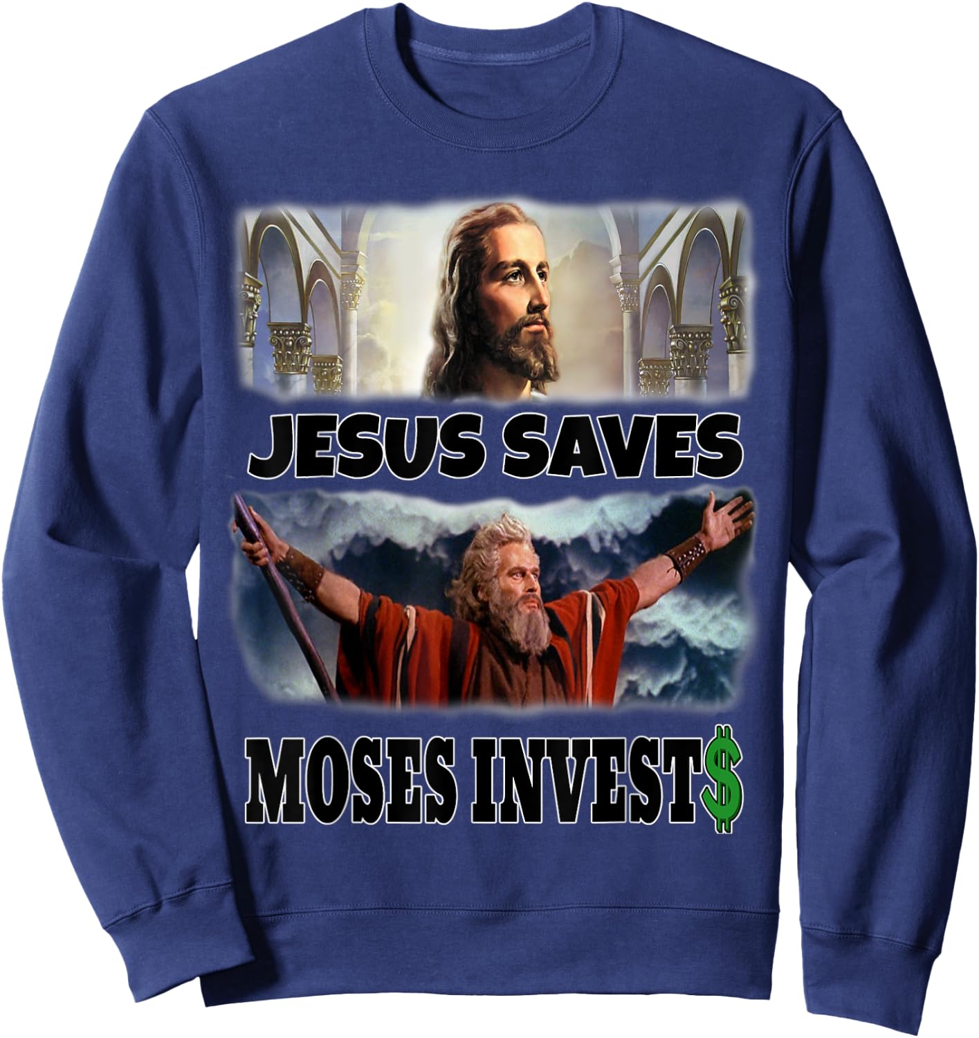 Funny Jesus Saves Moses Invests Sweatshirt - Sweatshirt | Navy