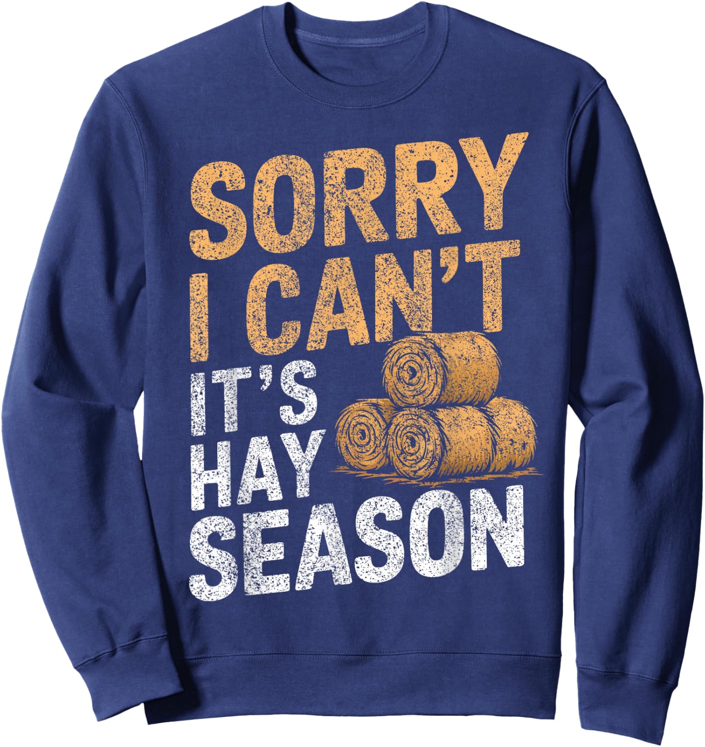 Farming Hay Season Hay Farmer Sweatshirt - Sweatshirt | Navy