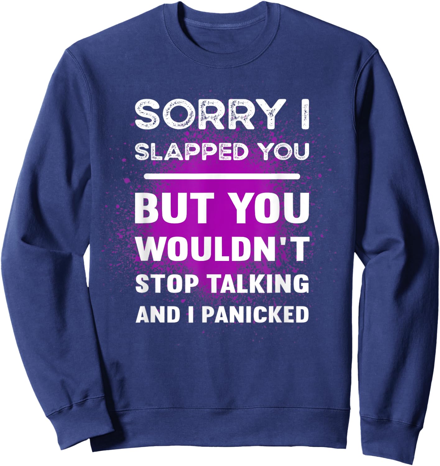 Sarcastic Graphic Women Sorry I Slapped You But Sweatshirt - Sweatshirt | Navy