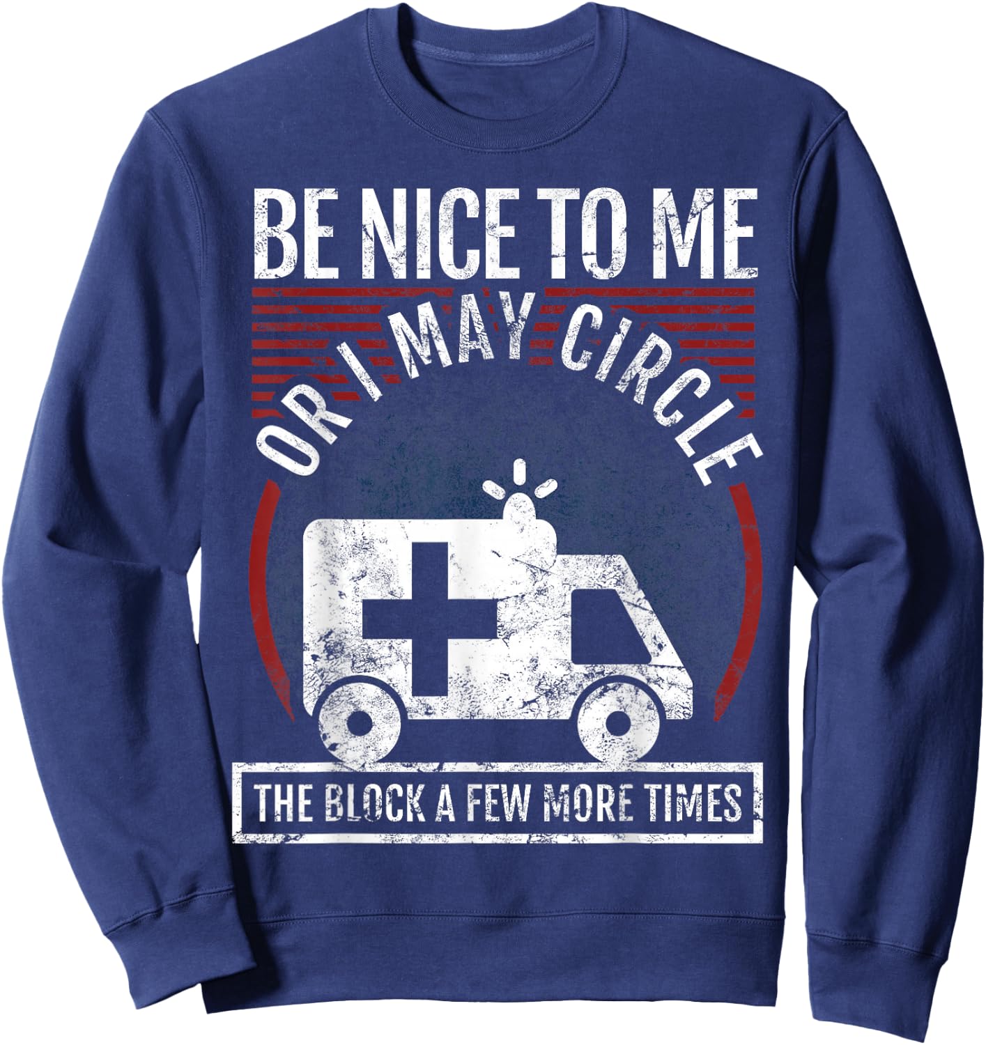 Funny EMT Design for a Paramedic Sweatshirt - Sweatshirt | Navy