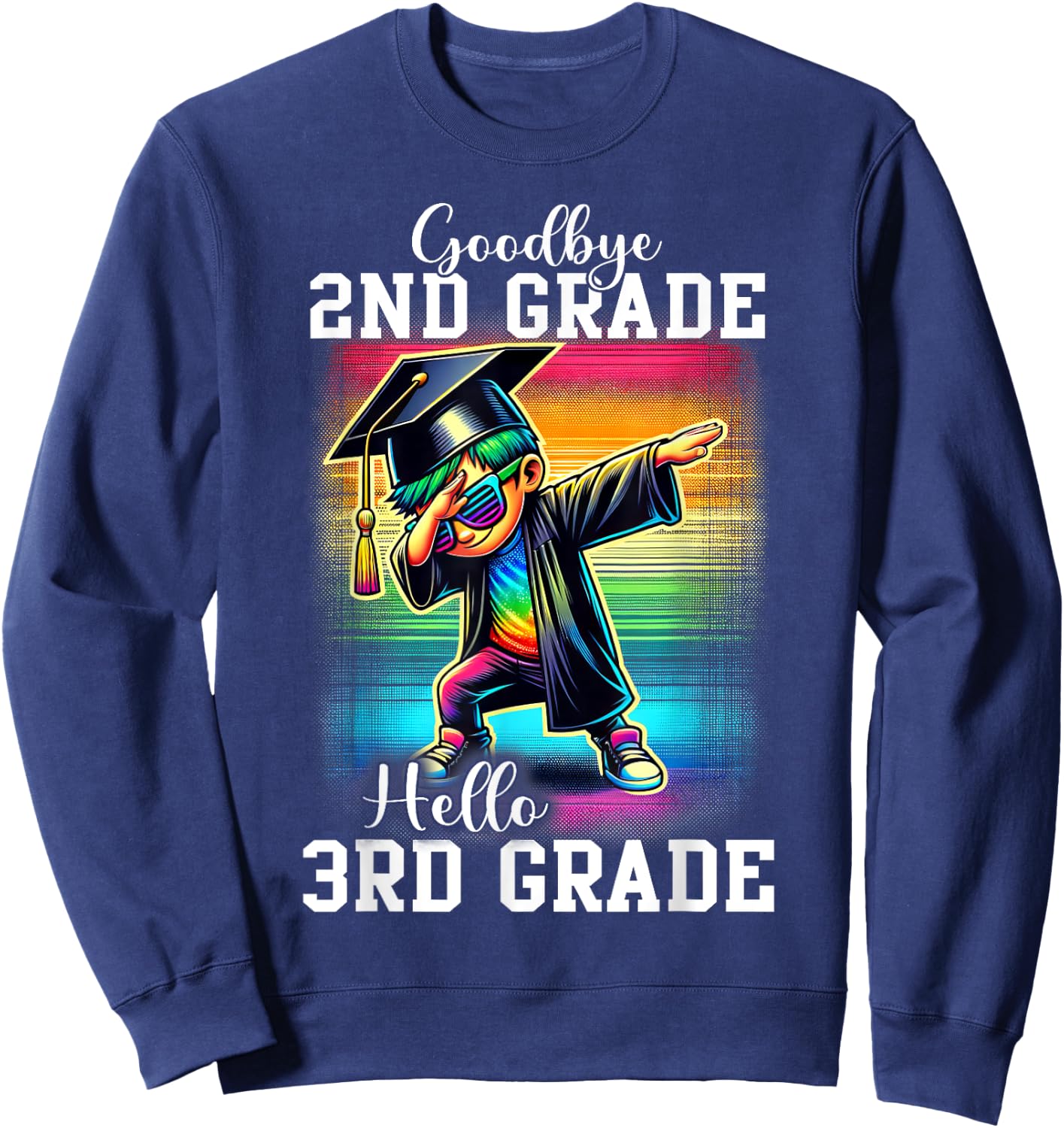 Goodbye 2nd Grade Hello 3rd Grade Dabbing Boy Colorful Sweatshirt - Sweatshirt | Navy