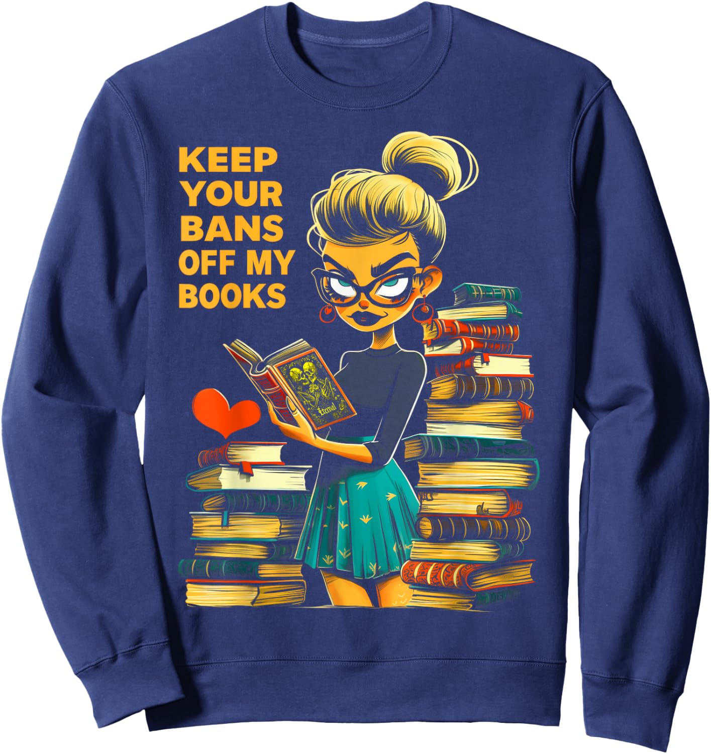 Keep Your Bans Off My Books Dark Romance Smut Bookish Girl Sweatshirt - Sweatshirt | Navy