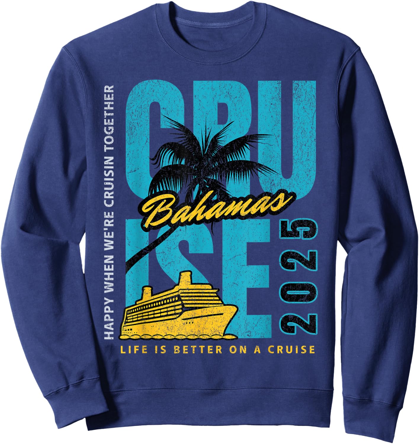 Group Bahamas Cruise 2025 Vacation And Sunny Caribbean Ship Sweatshirt - Sweatshirt | Navy